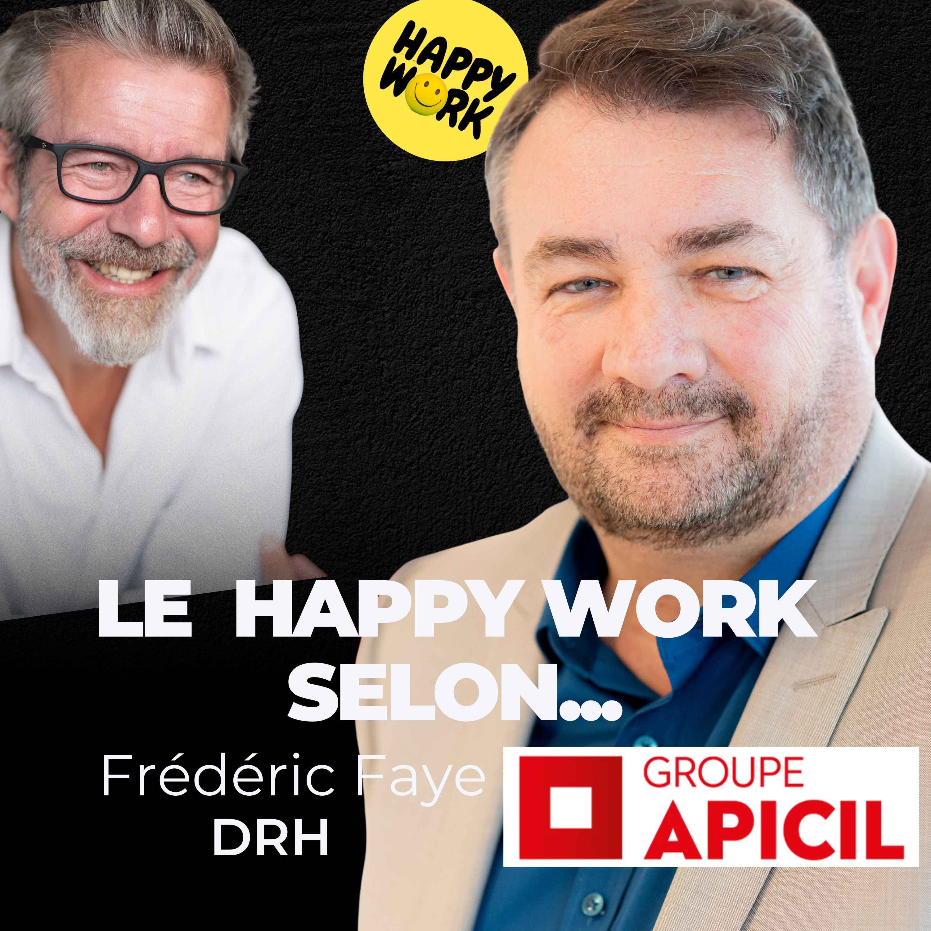 Le Happy Work selon... Frédéric Faye - DRH Groupe APICIL