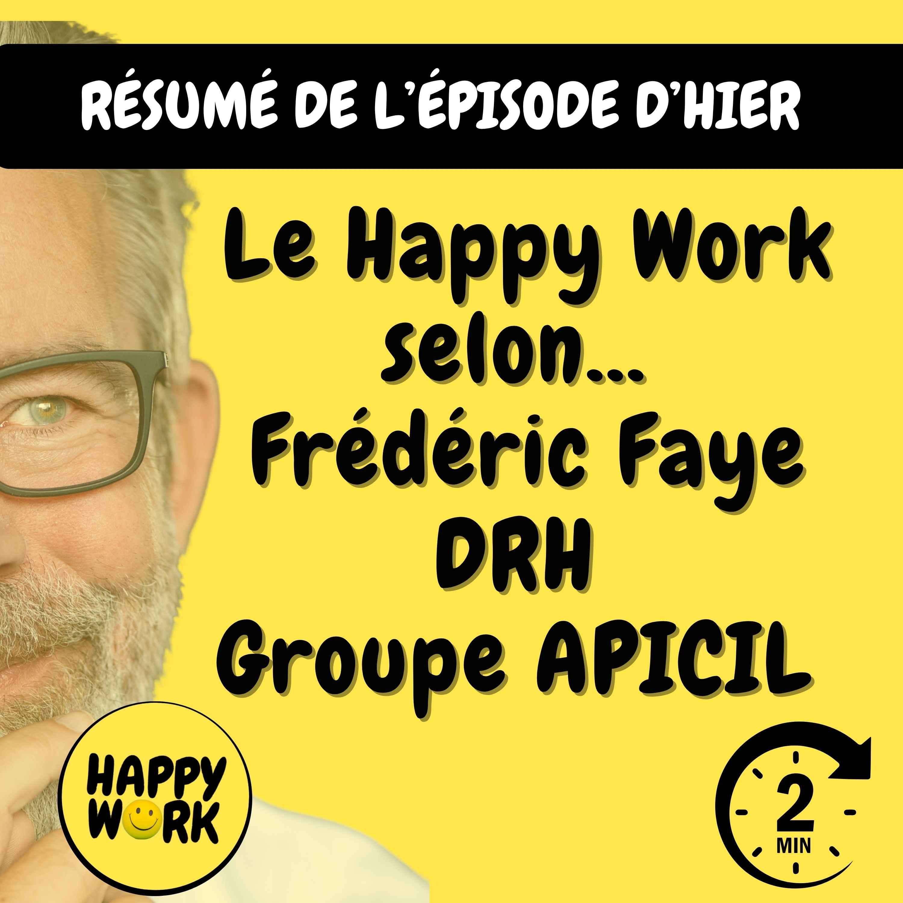 Résumé — Le Happy Work selon... Frédéric Faye - DRH Groupe APICIL