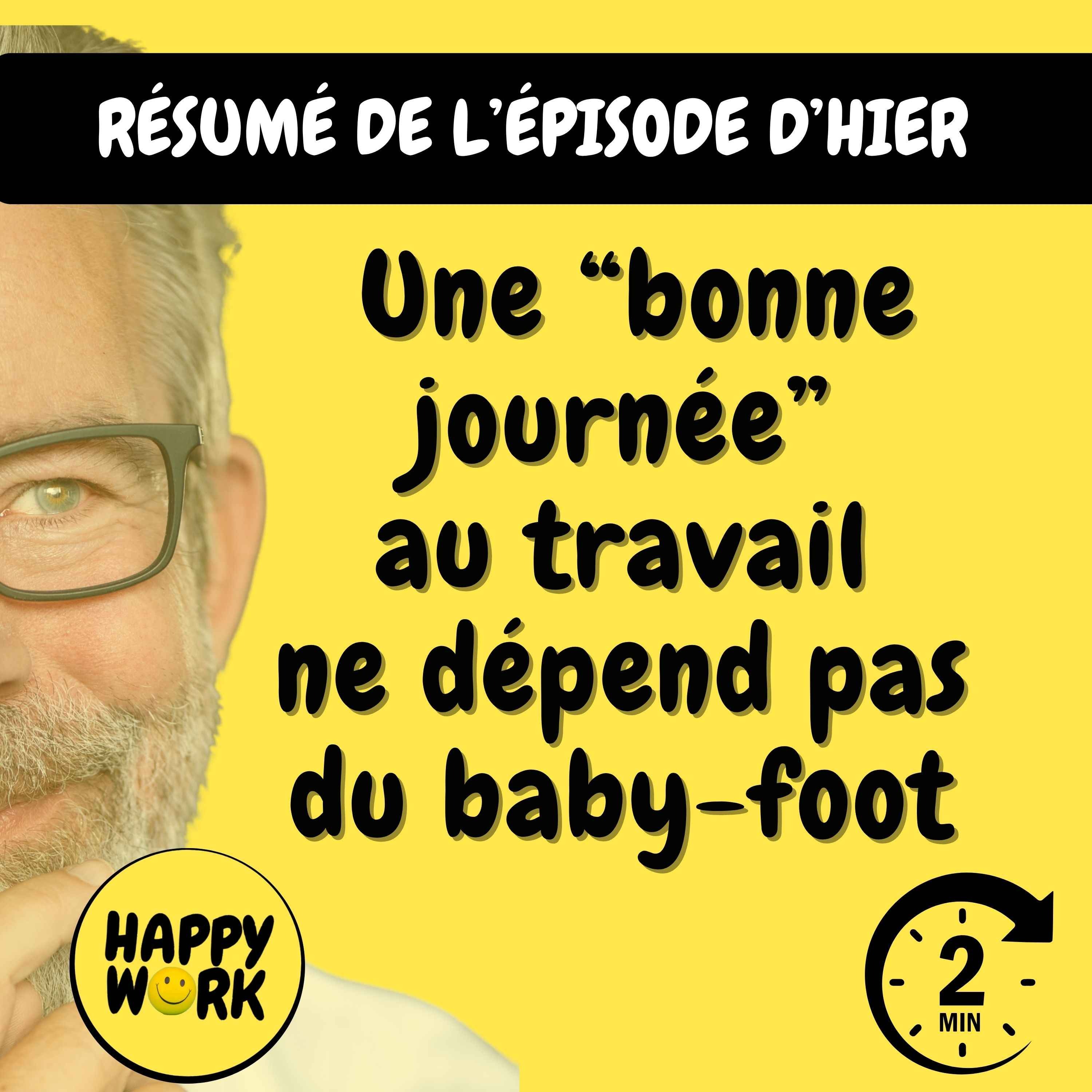 Résumé — Une “bonne journée” au travail ne dépend pas du baby-foot