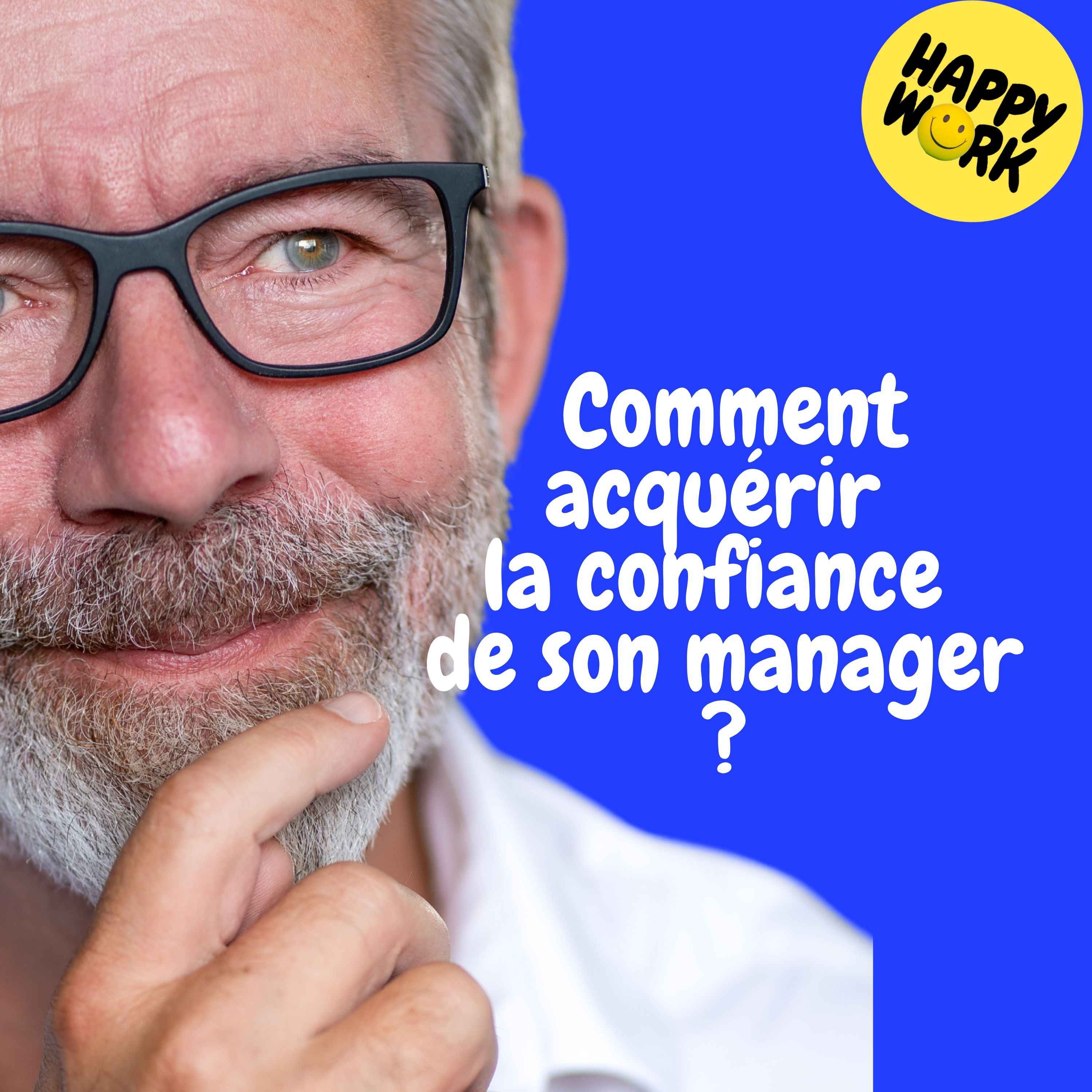 Replay —  Comment acquérir la confiance de son manager ?