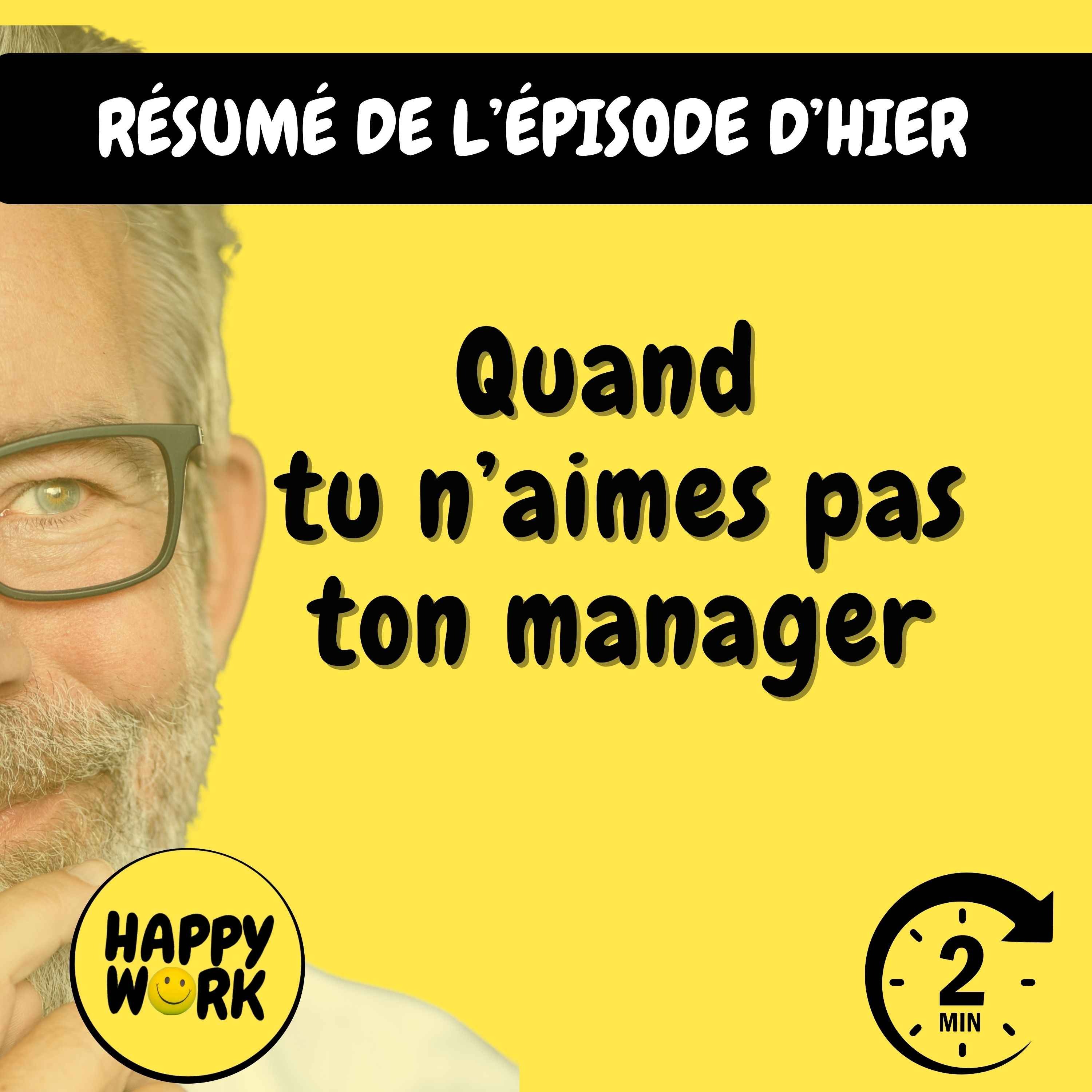 Résumé — Quand tu n’aimes pas ton manager