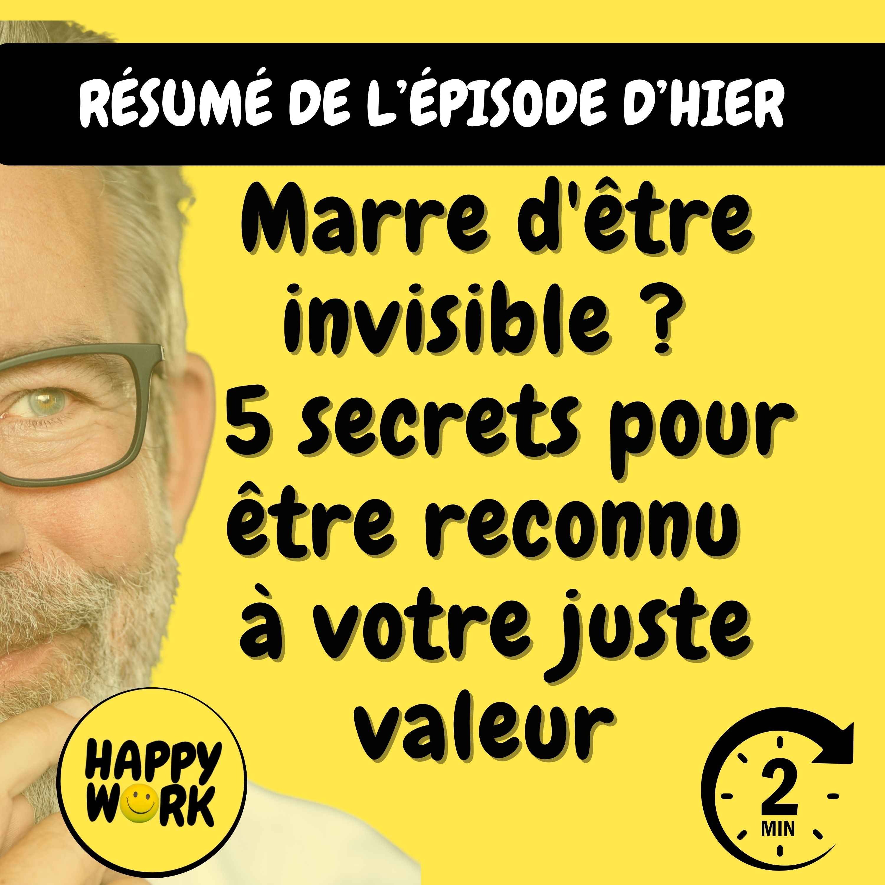Résumé — Marre d'être invisible ? Voici les 5 secrets pour être reconnu à votre juste valeur 