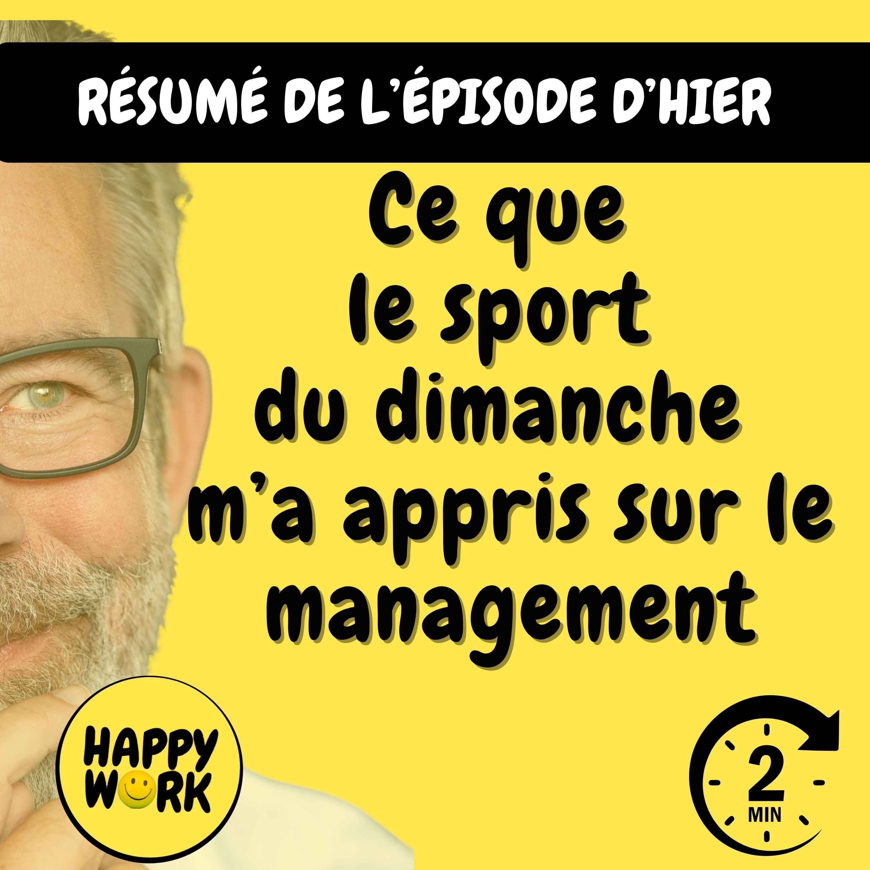 Happy Work - Management & bien-être au travail - Résumé — Ce que le sport du dimanche m’a appris sur le management