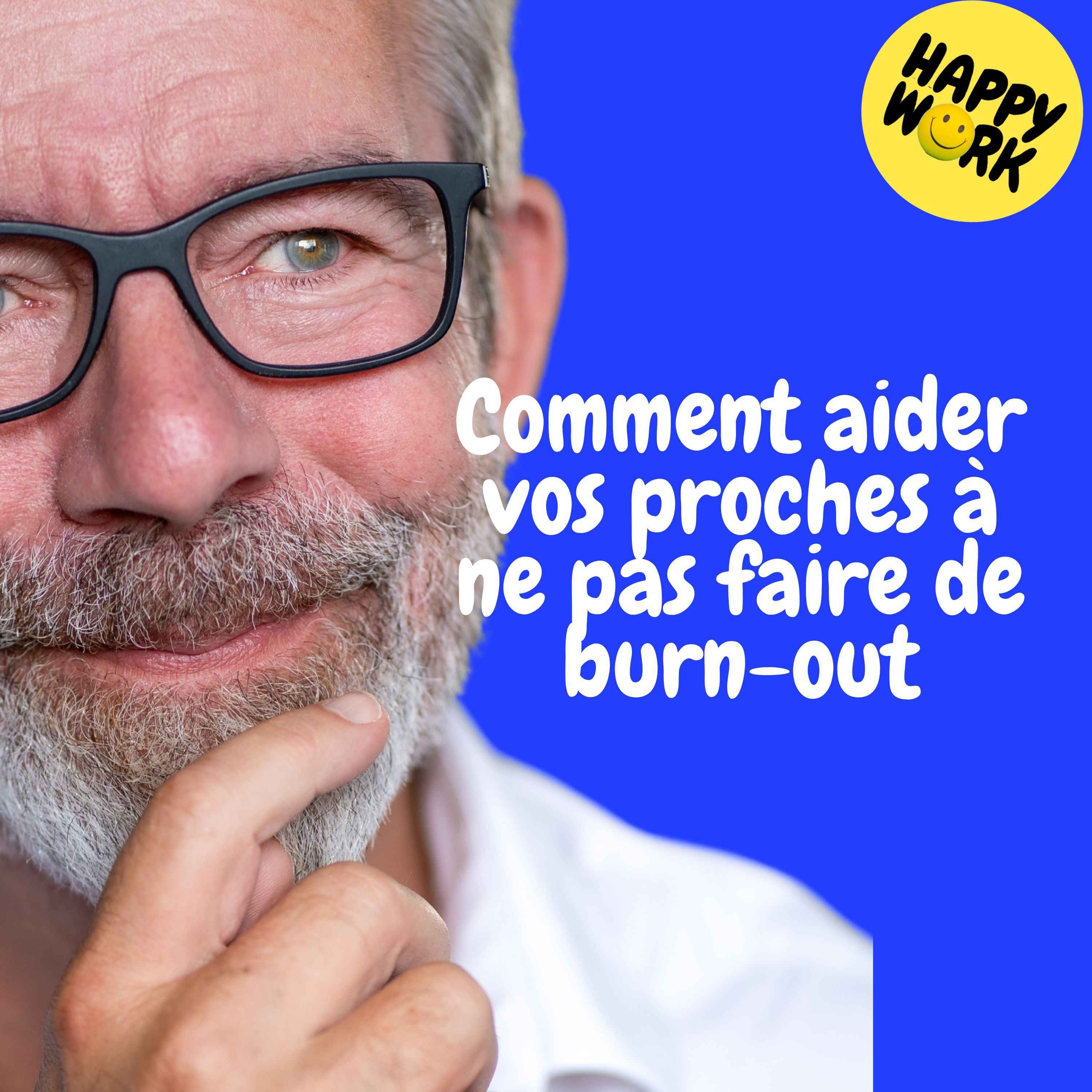 Replay — Comment aider vos proches à ne pas faire de burn-out