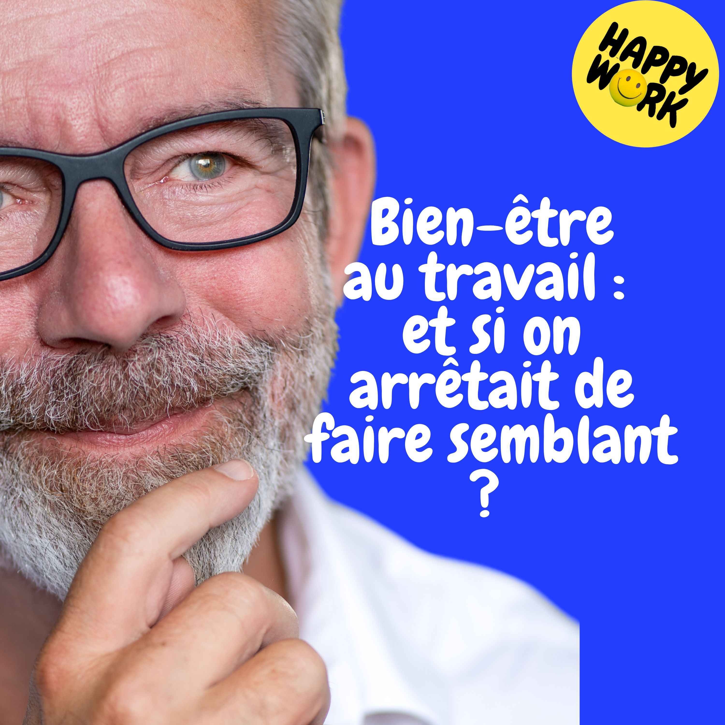 Replay — Bien-être au travail : et si on arrêtait de faire semblant ?