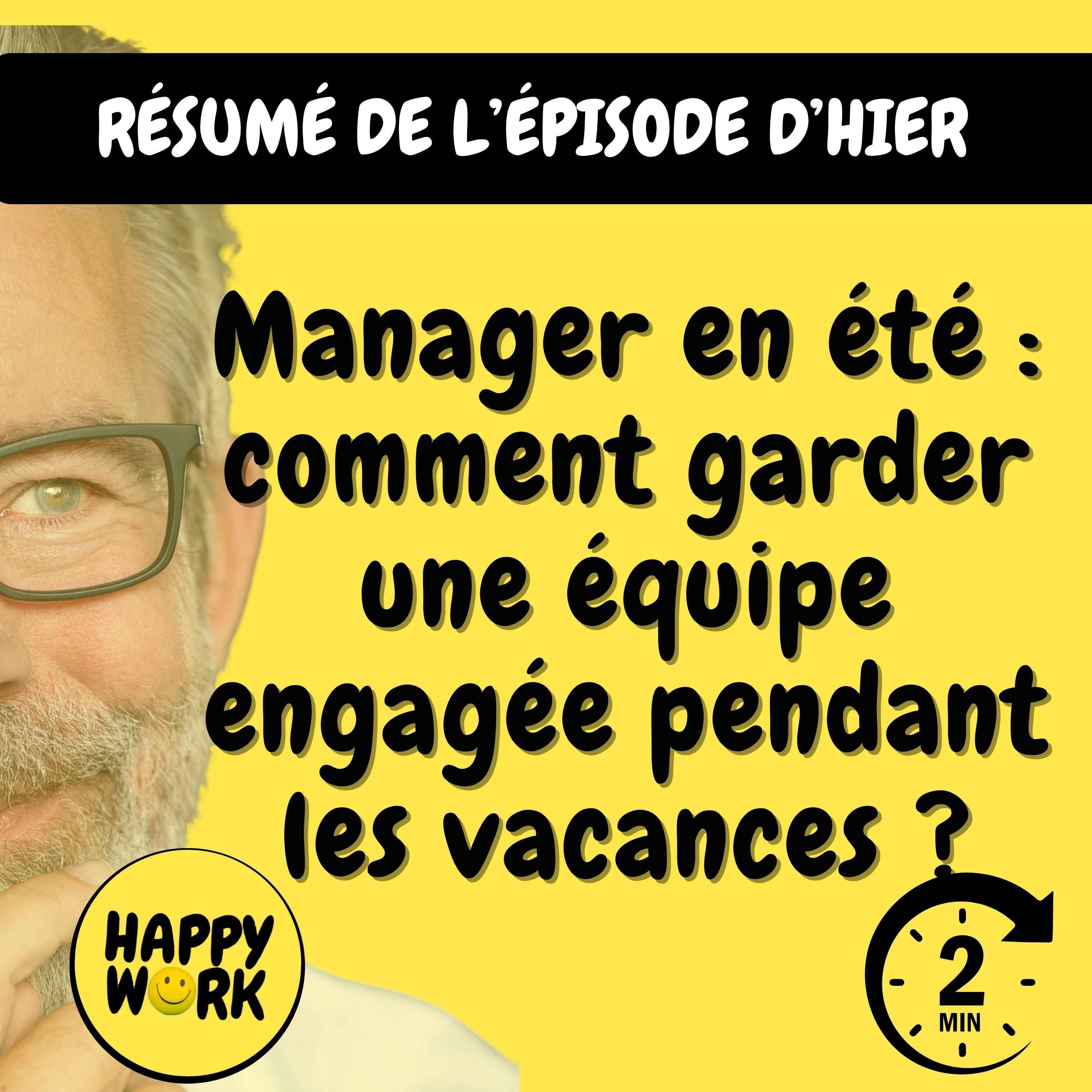 Résumé — Manager en été : comment garder une équipe engagée pendant les vacances ?