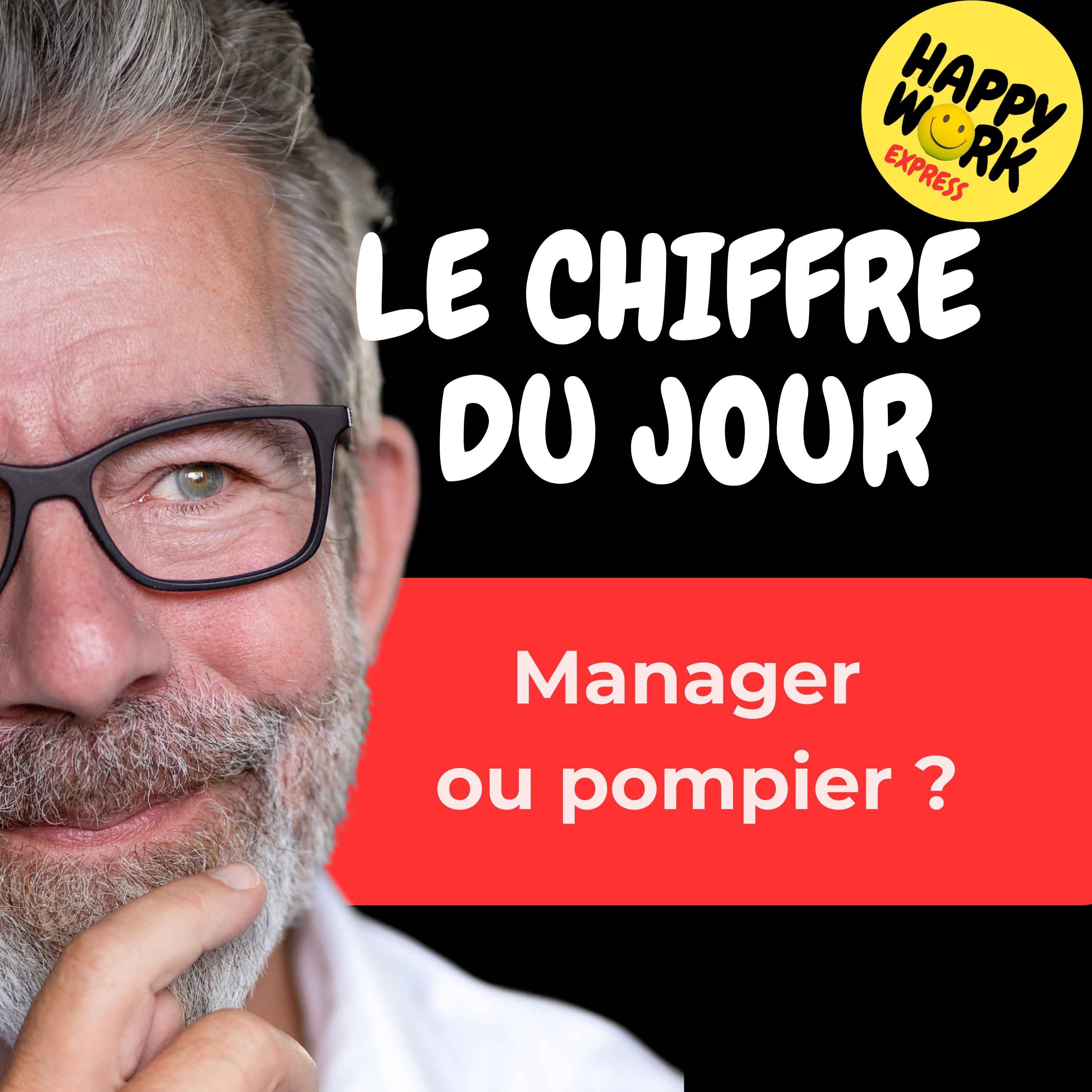 Happy Work - Management & bien-être au travail - Combien de managers déclarent passer plus de temps à résoudre les problèmes qu'à accompagner leurs équipes