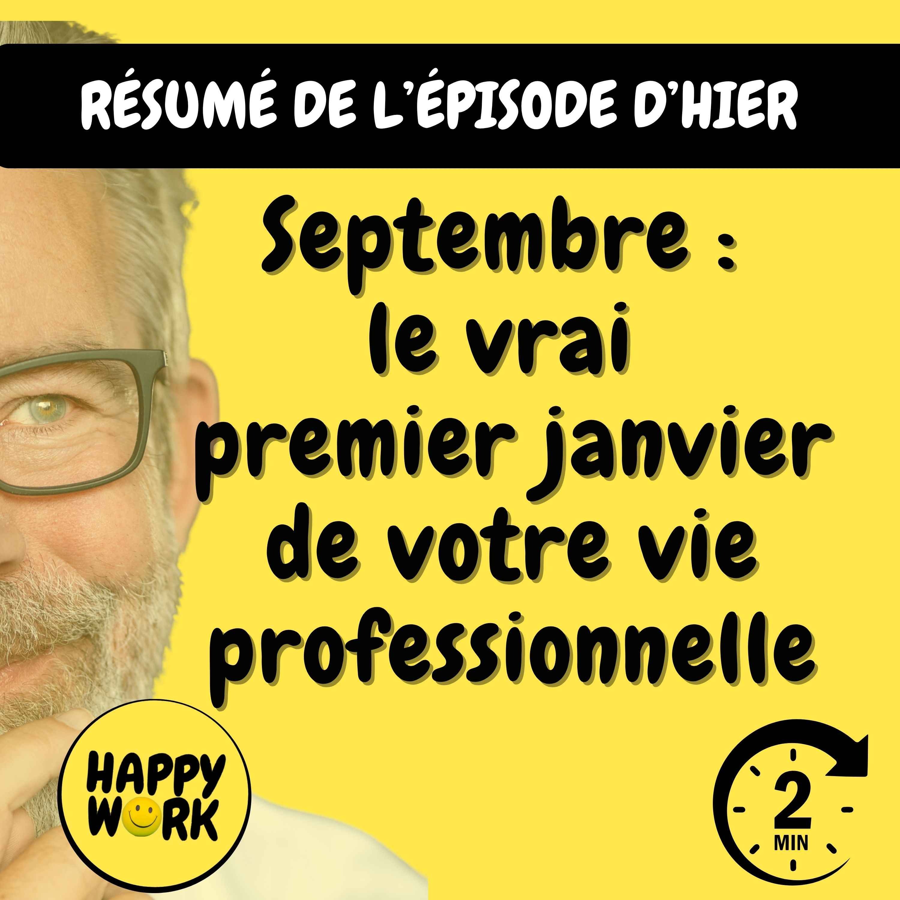 Happy Work - Management & bien-être au travail - Résumé — Septembre : le vrai premier janvier de votre vie professionnelle