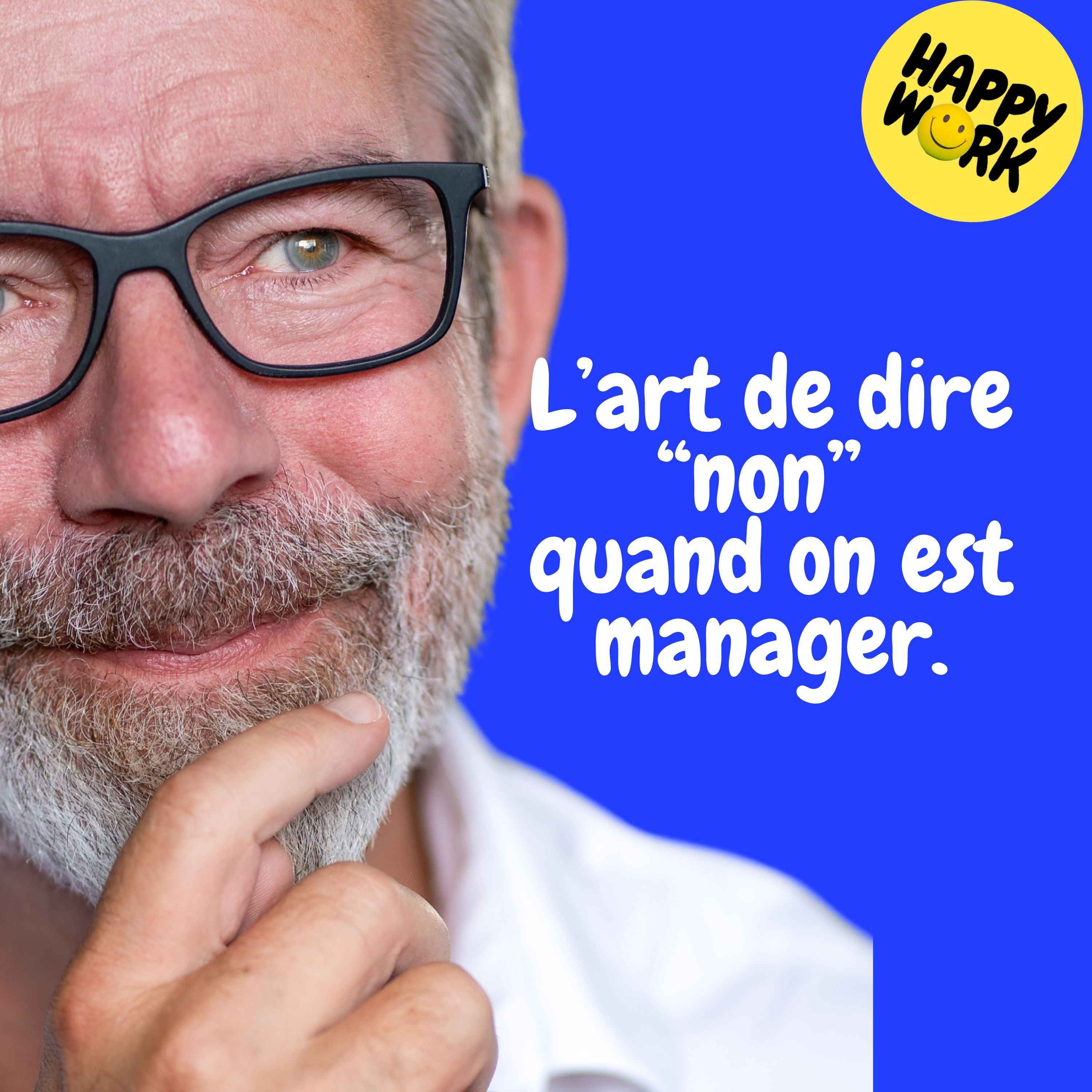 Replay — L’art de dire “non” quand on est manager.