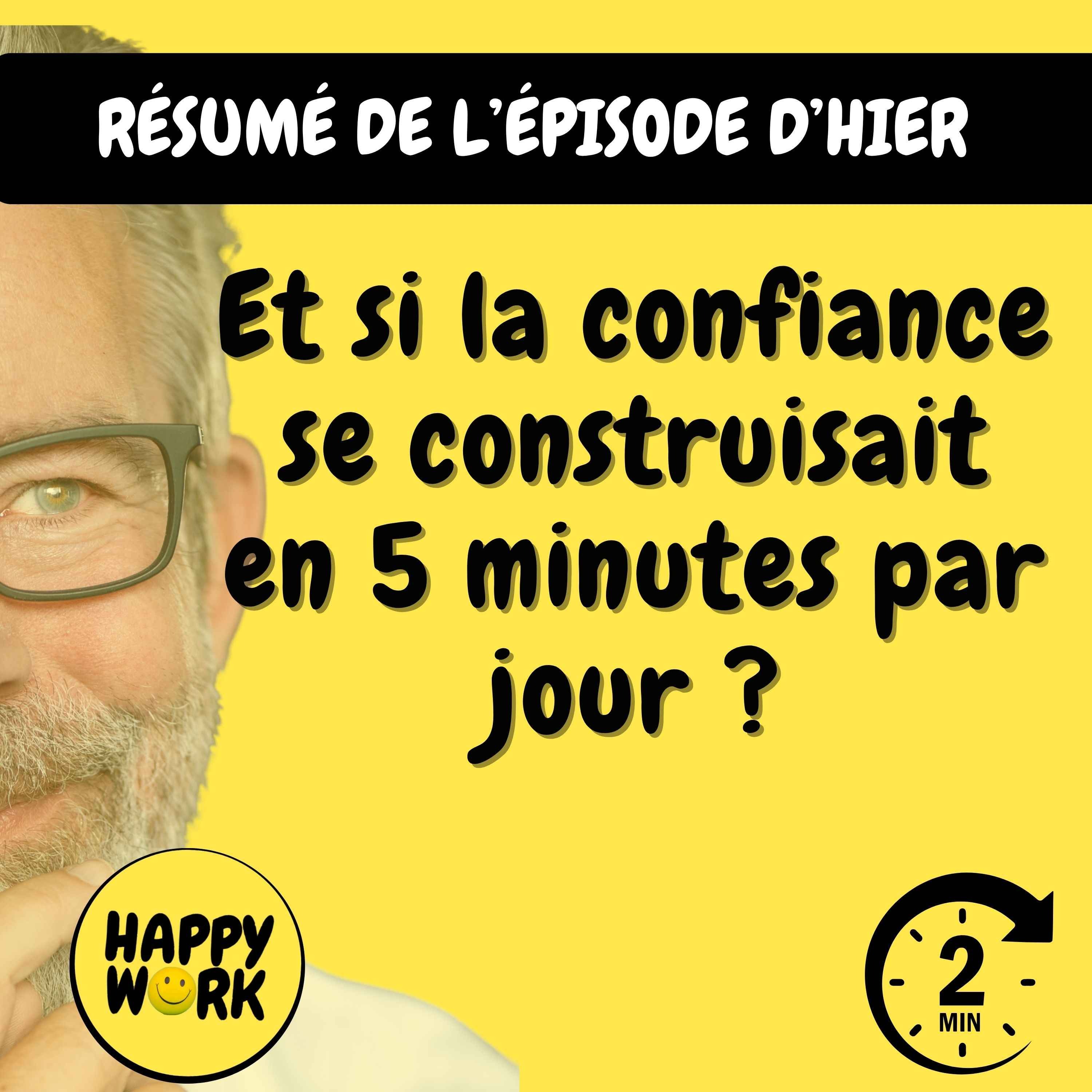 Happy Work - Management & bien-être au travail - Résumé — Et si la confiance se construisait en 5 minutes par jour ?