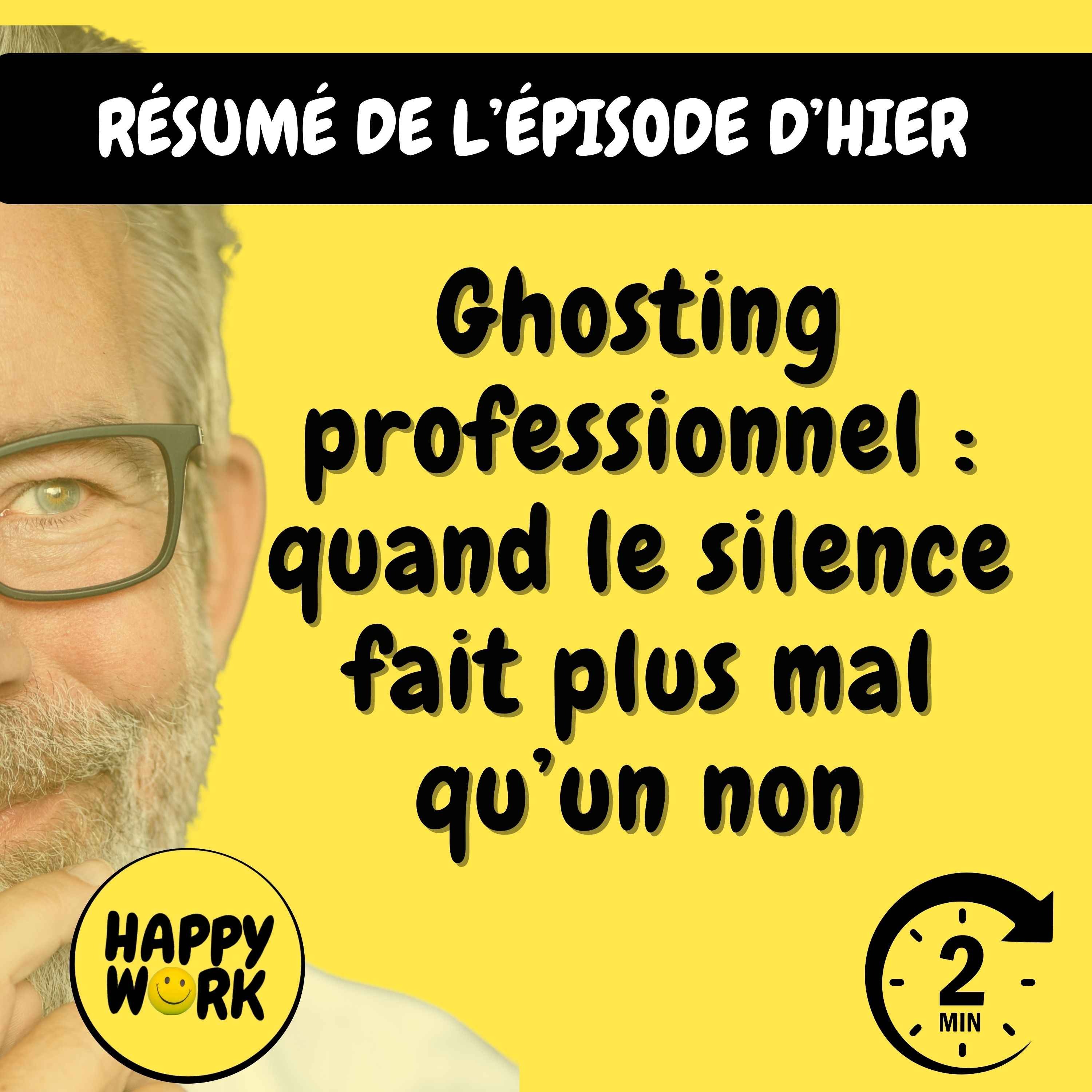 Résumé — Ghosting professionnel : quand le silence fait plus mal qu’un non