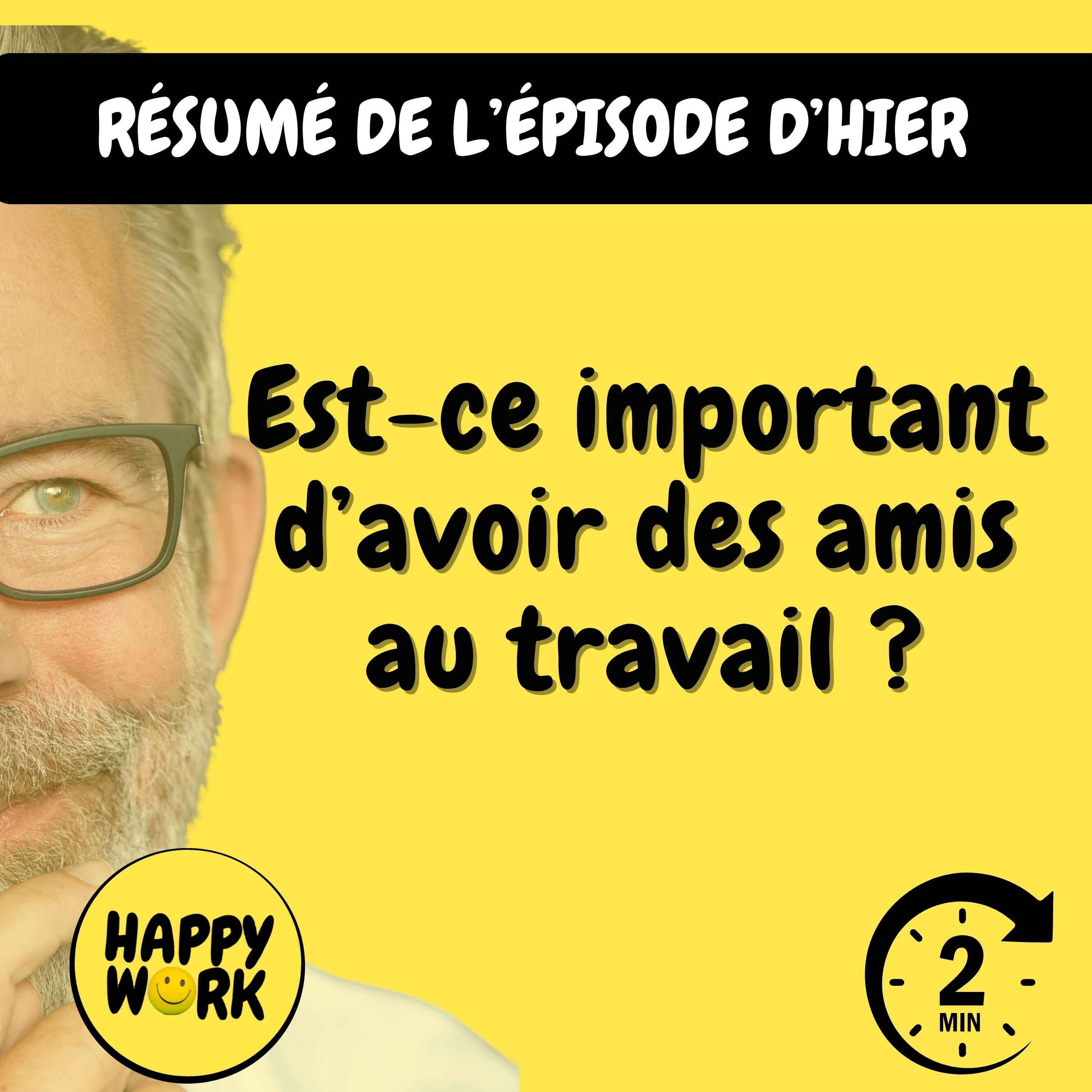 Résumé — Est-ce important d’avoir des amis au travail ?