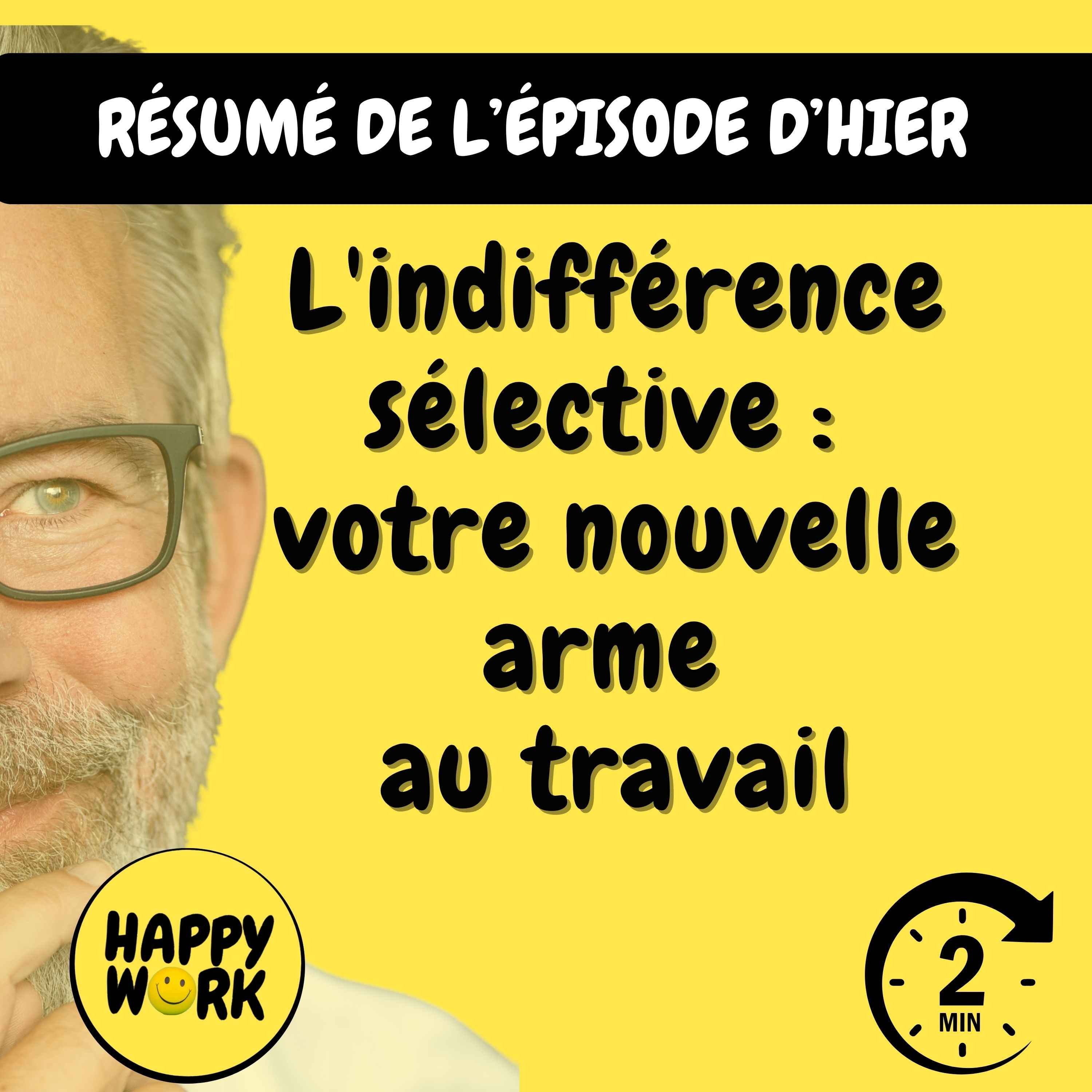 Résumé — L'indifférence sélective : votre nouvelle arme au travail