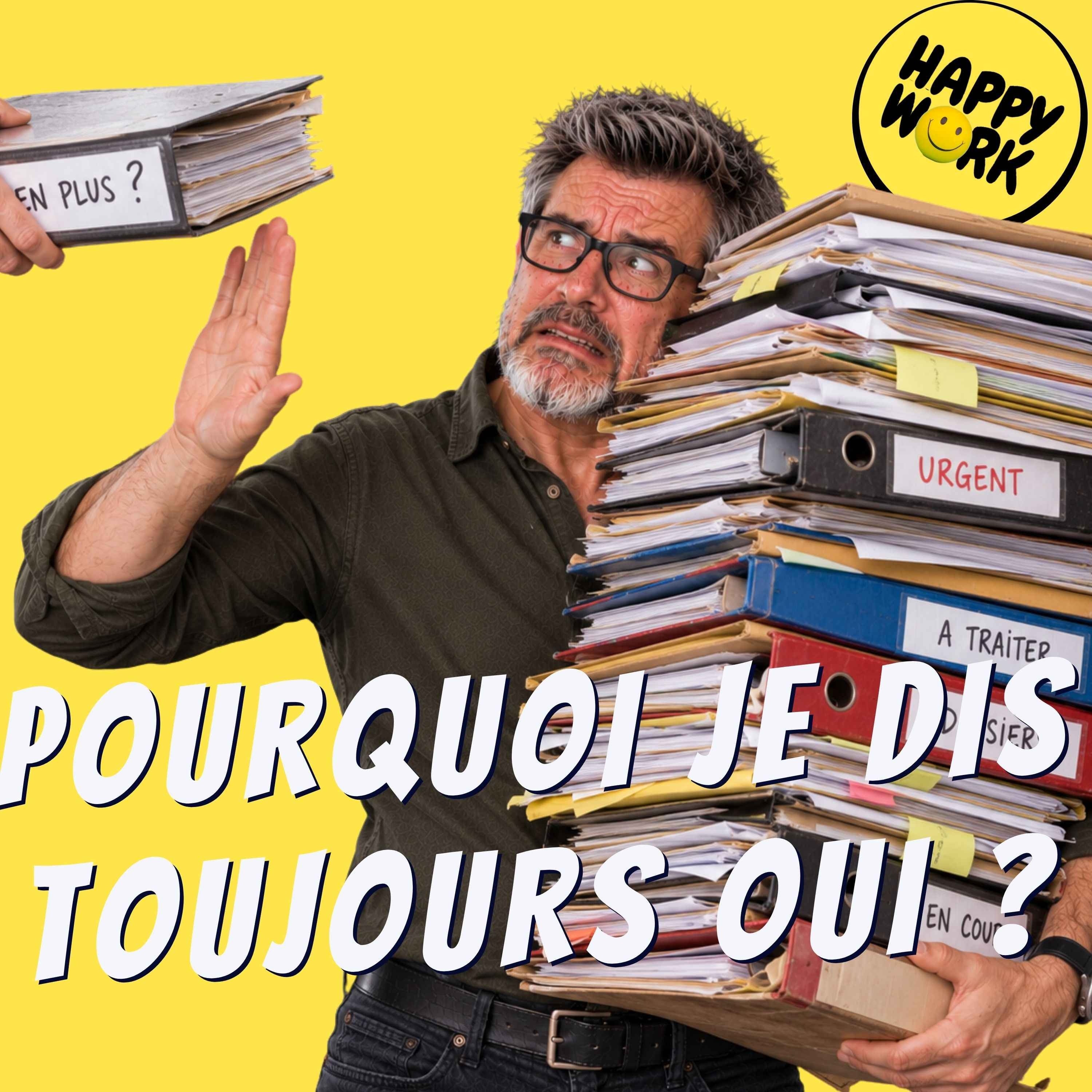 Happy Work - Management & bien-être au travail - Comment dire non au travail sans culpabiliser