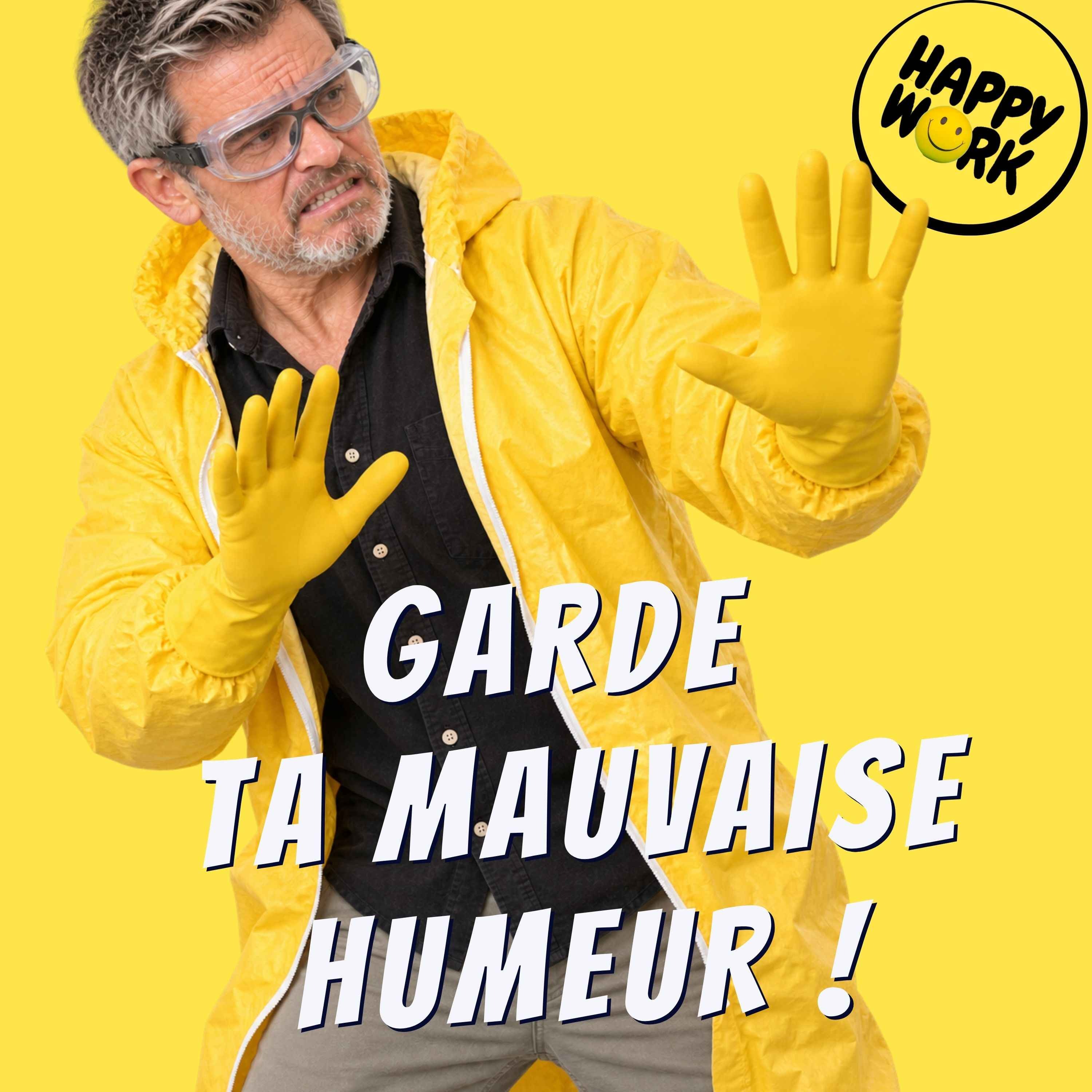 Mauvaise humeur au travail : comment gérer la vôtre et celle des autres