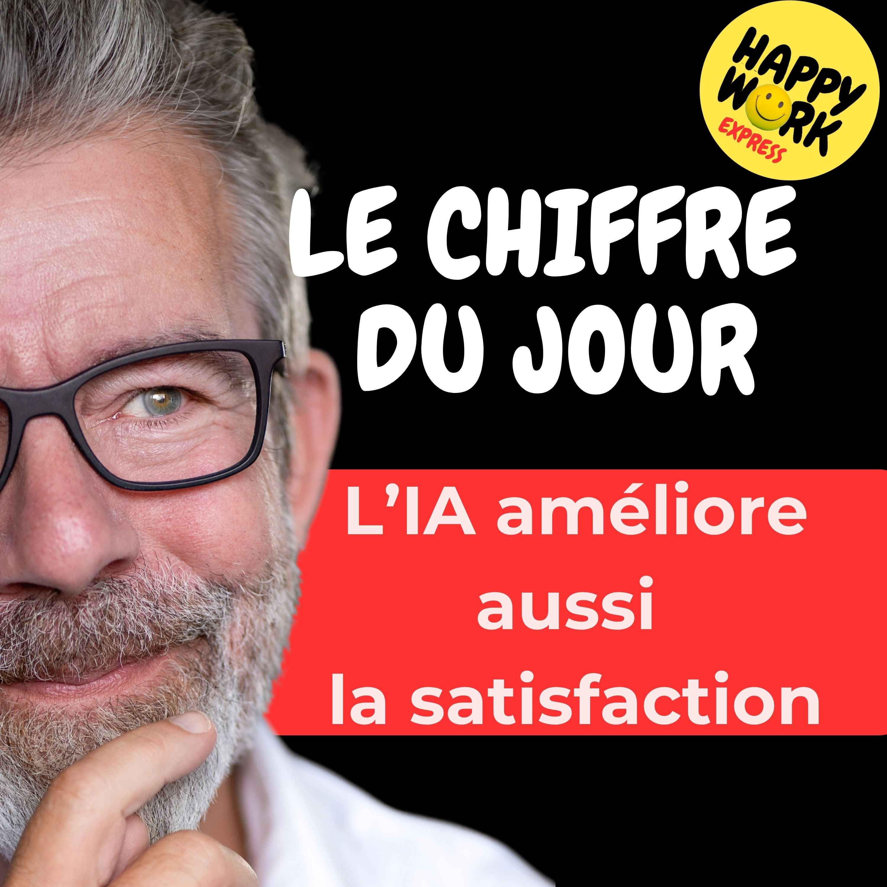 Happy Work - Management & bien-être au travail - Combien d'utilisateurs réguliers de l’intelligence artificielle déclarent que celle-ci a amélioré leur satisfaction au travail episode artwork