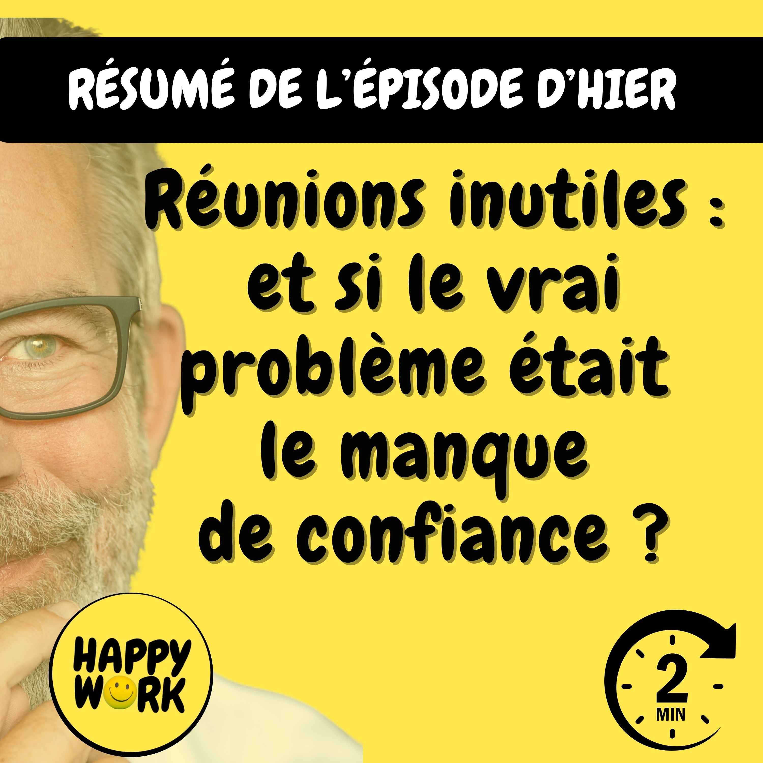 Résumé — Réunions inutiles : et si le vrai problème était le manque de confiance ?