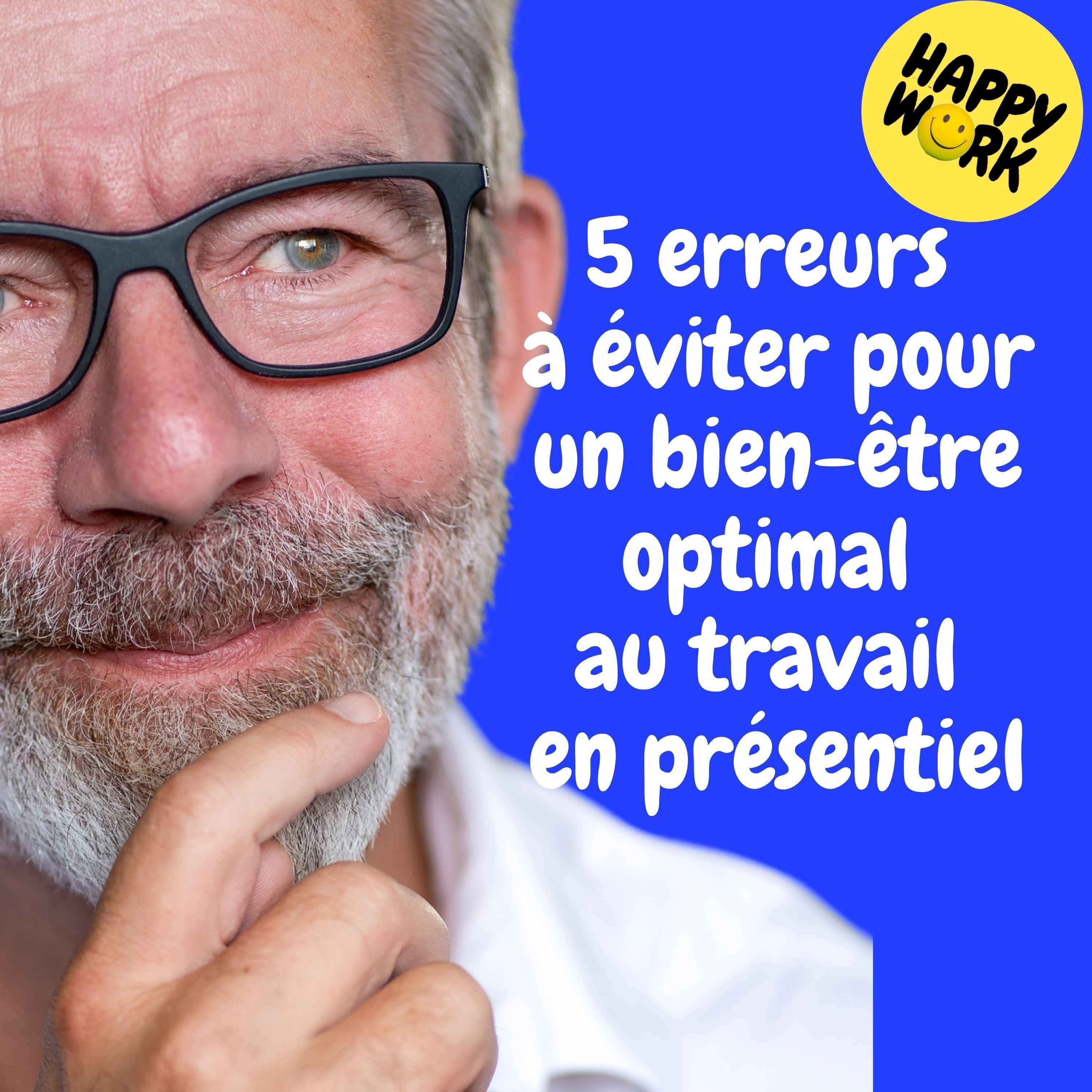 Replay — 5 erreurs à éviter pour un bien-être optimal au travail en présentiel