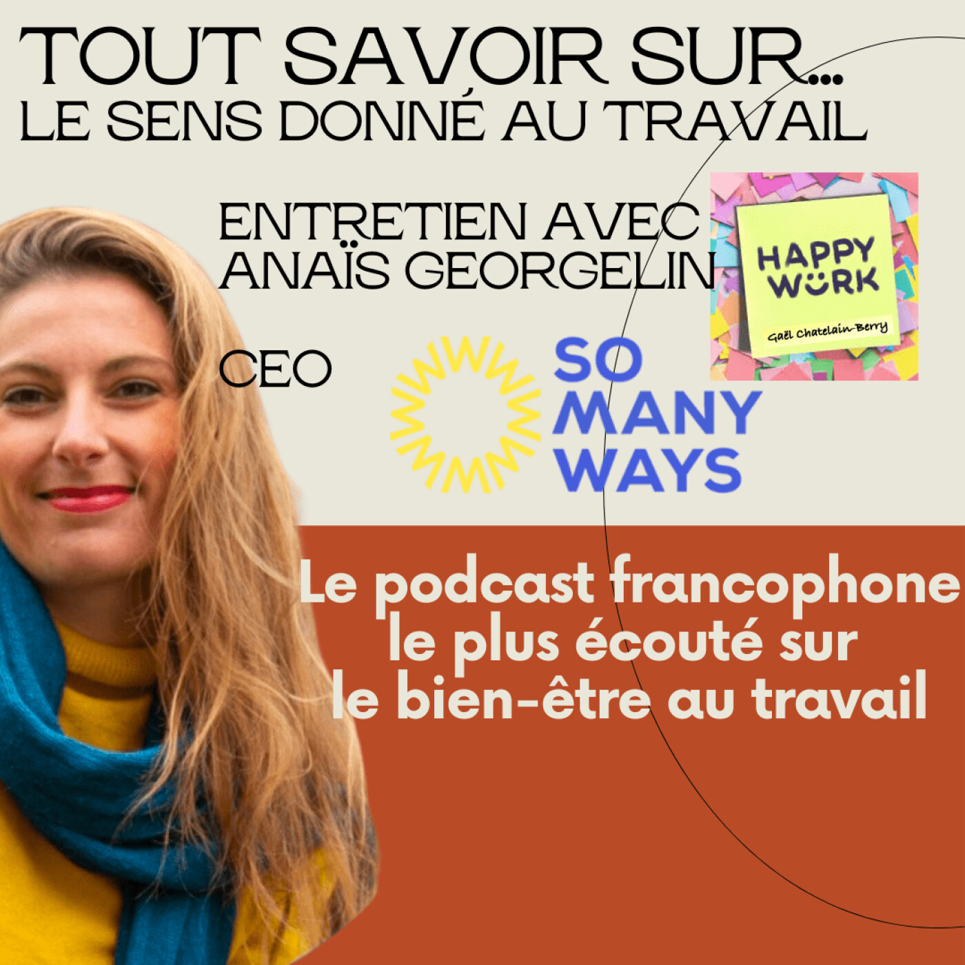 #407 - Tout savoir sur... le sens donné au travail - entretien avec Anaïs Georgelin - CEO SomanyWay