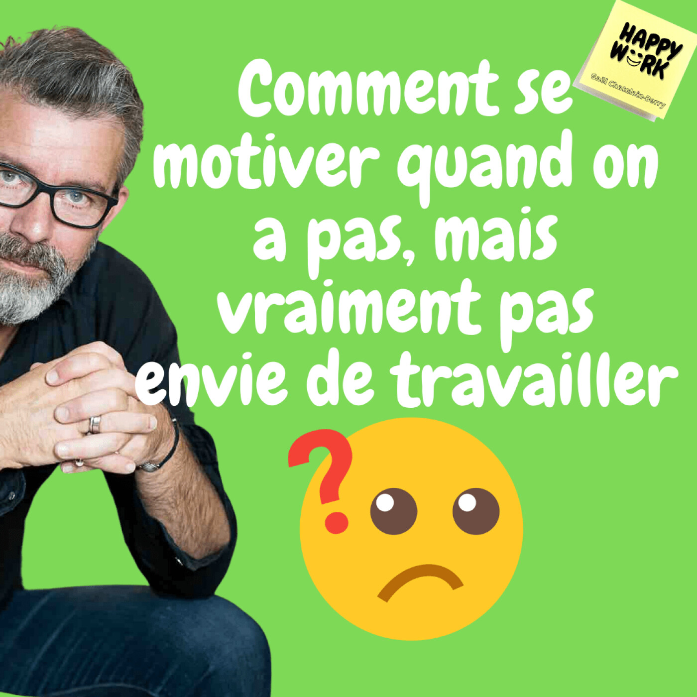 #392 - Comment se motiver quand on a pas, mais vraiment pas envie de travailler ?
