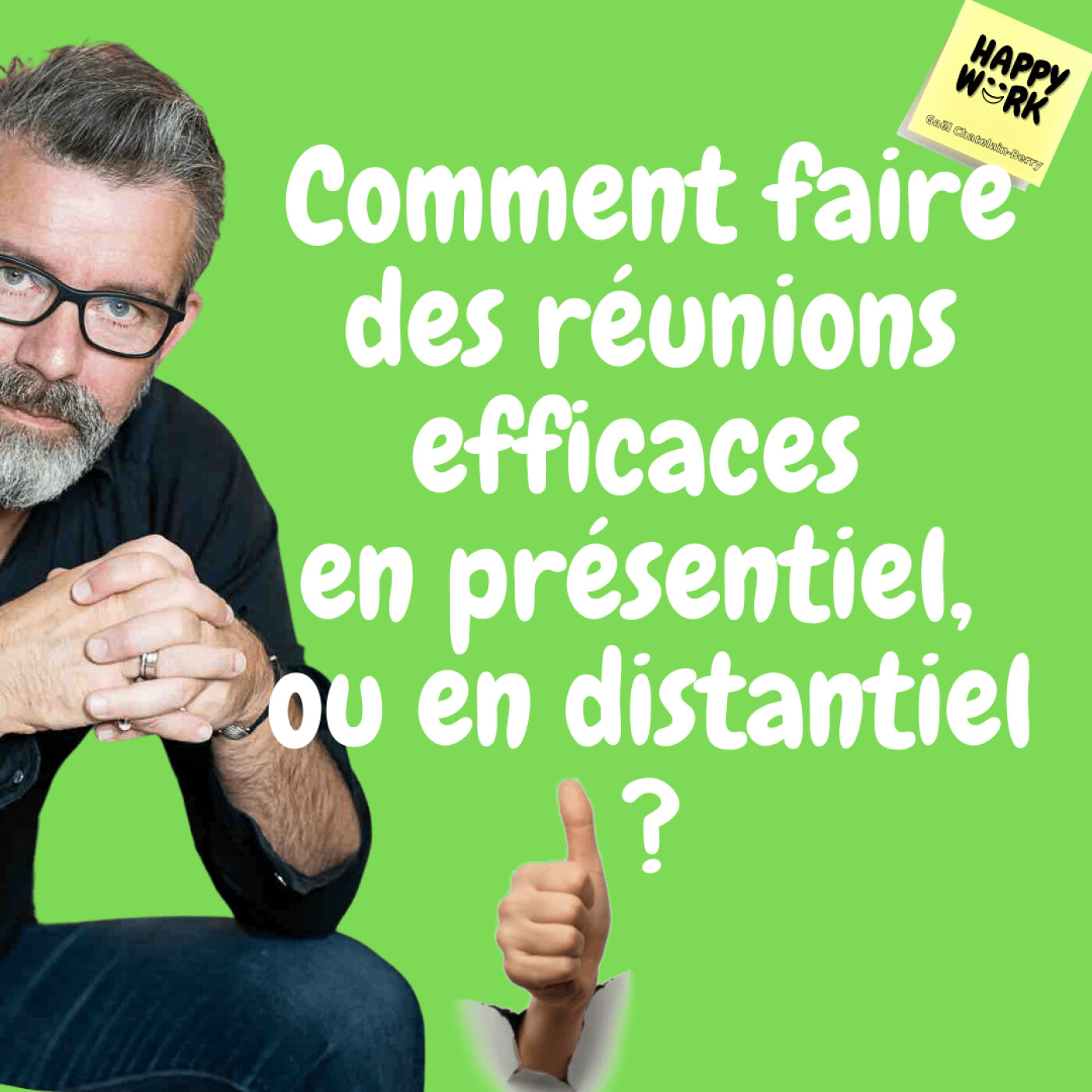 #381- Comment faire des réunions efficaces en présentiel, ou en distantiel ?