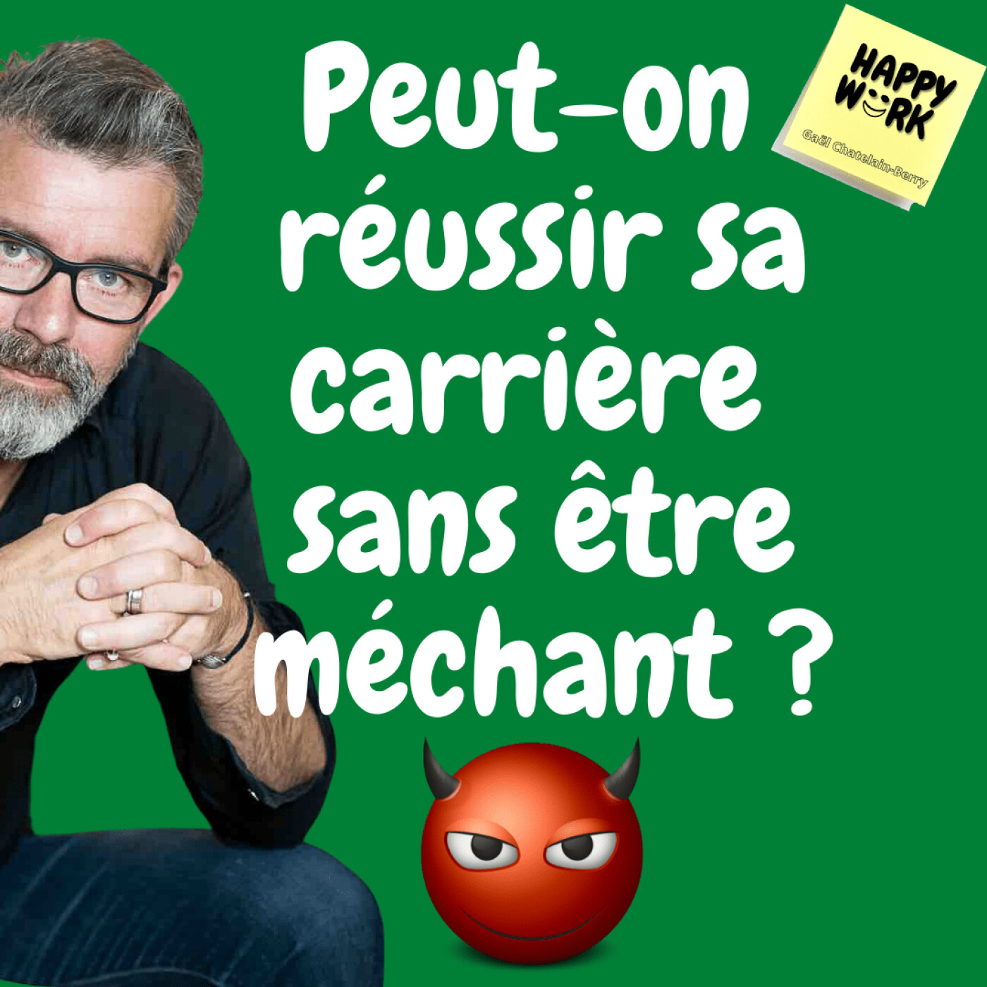 Happy Work - Bien-être au travail et management bienveillant