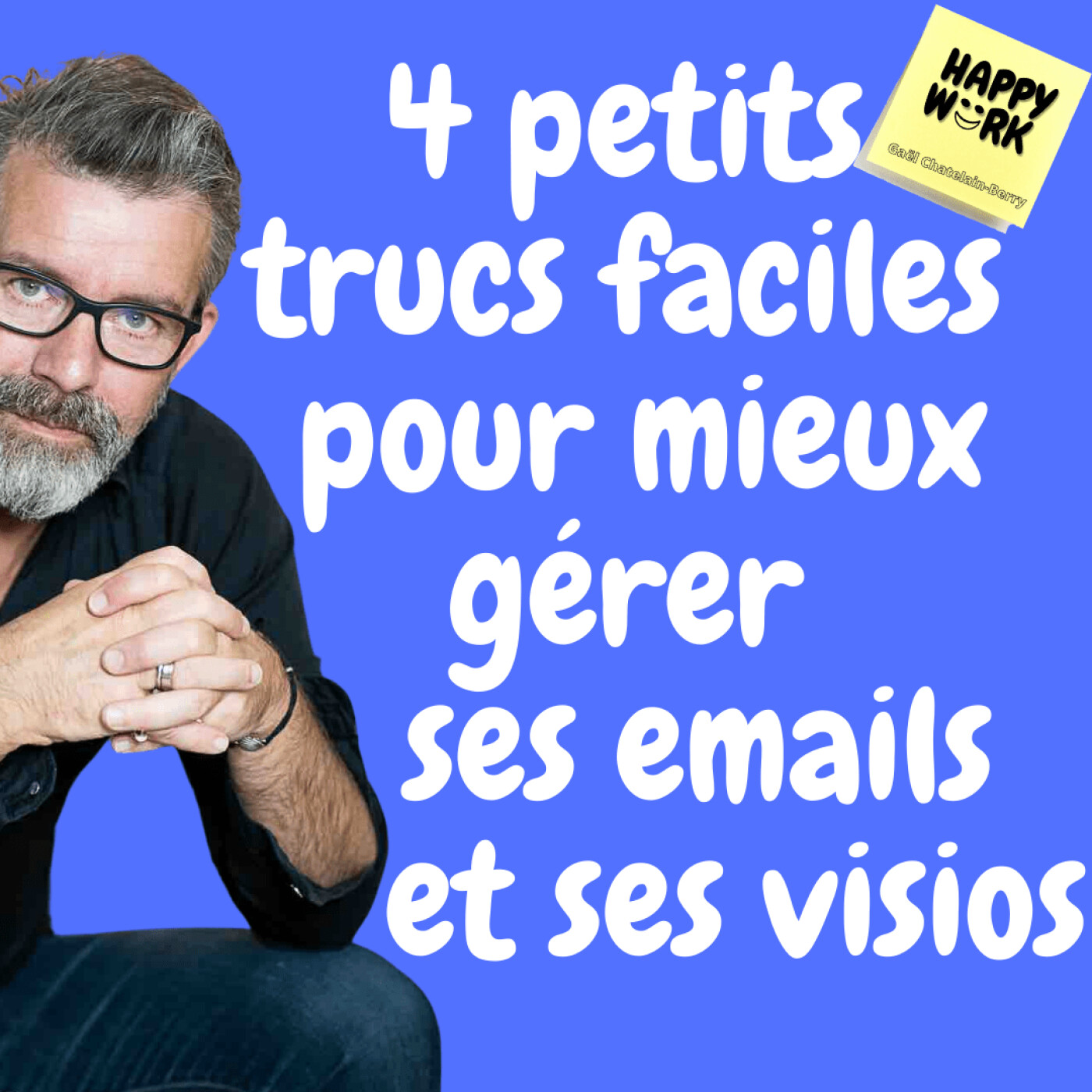 #361- 4 petits trucs faciles pour mieux gérer ses emails et ses visios
