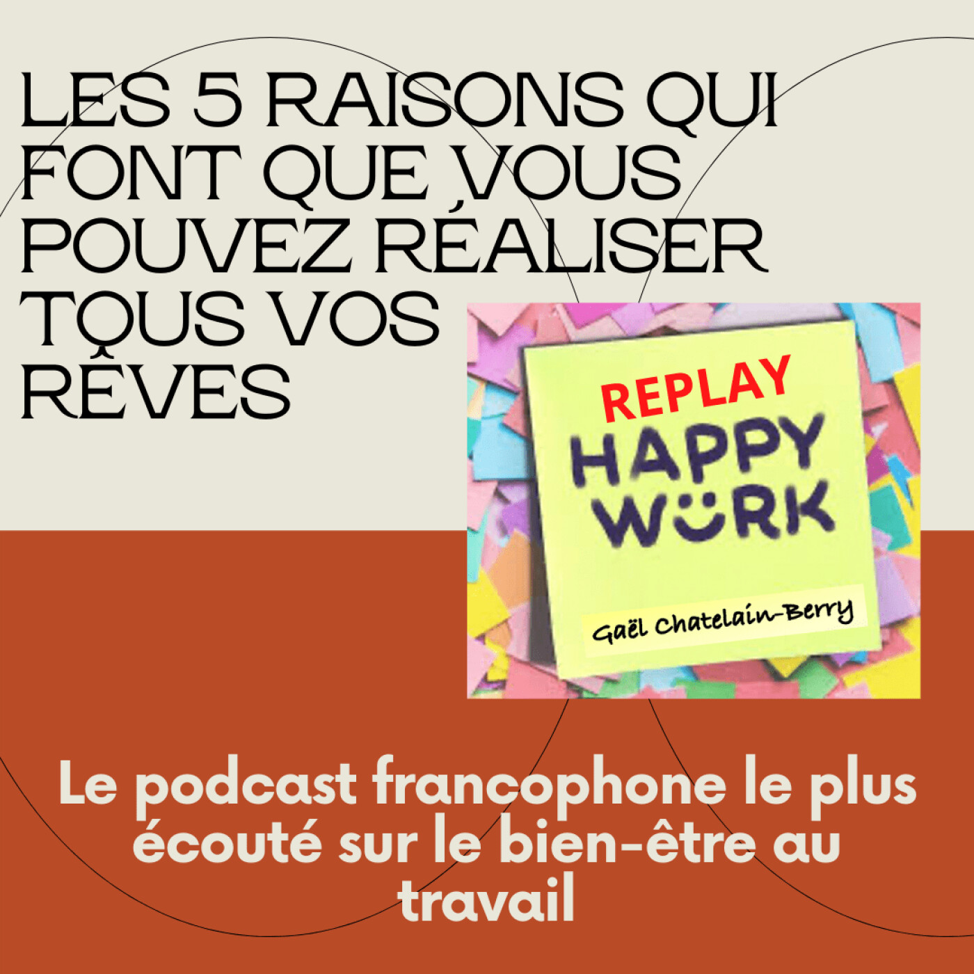 #358 - REPLAY - Les 5 raisons qui font que vous pouvez réaliser TOUS vos rêves