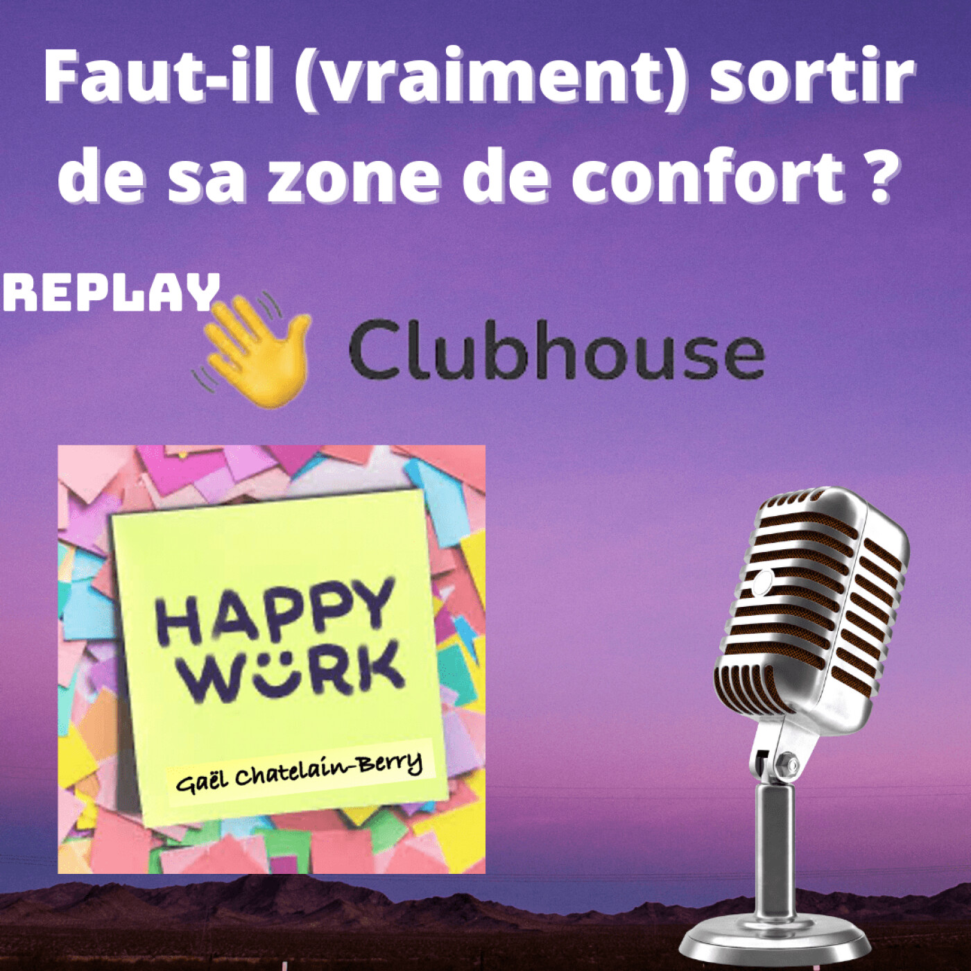 #346 - Débat ClubHouse : Faut-il (vraiment) sortir de sa zone de confort ?