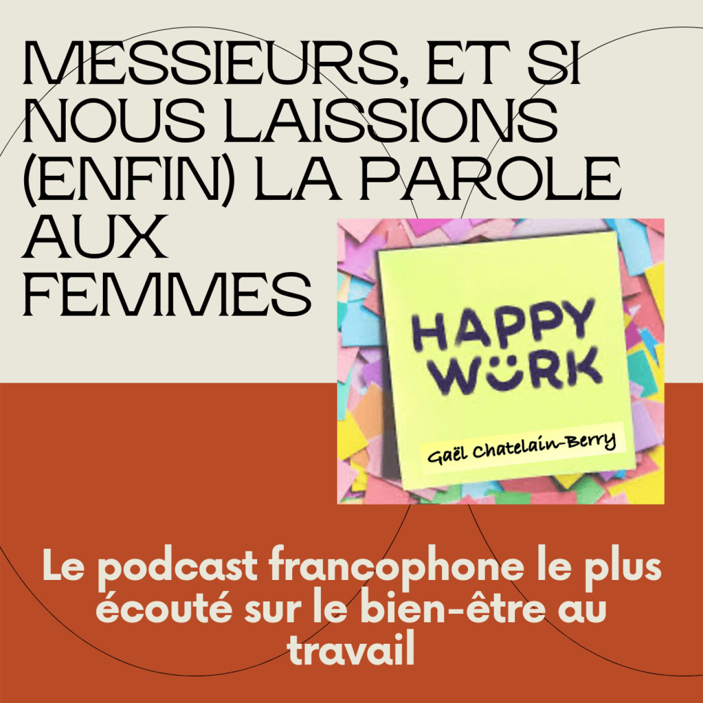 #287 - Messieurs, et si nous laissions (enfin) la parole aux femmes