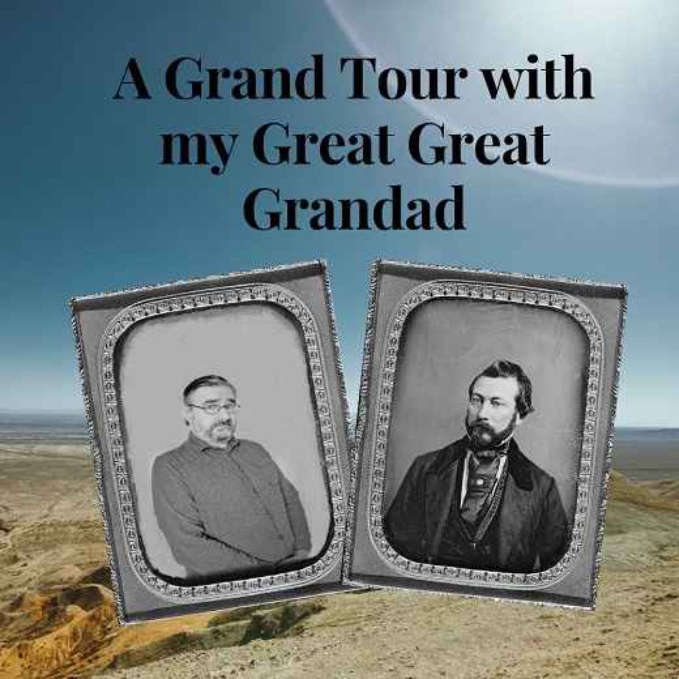 A Grand Tour with my Great Great Grandad: 54 episode artwork