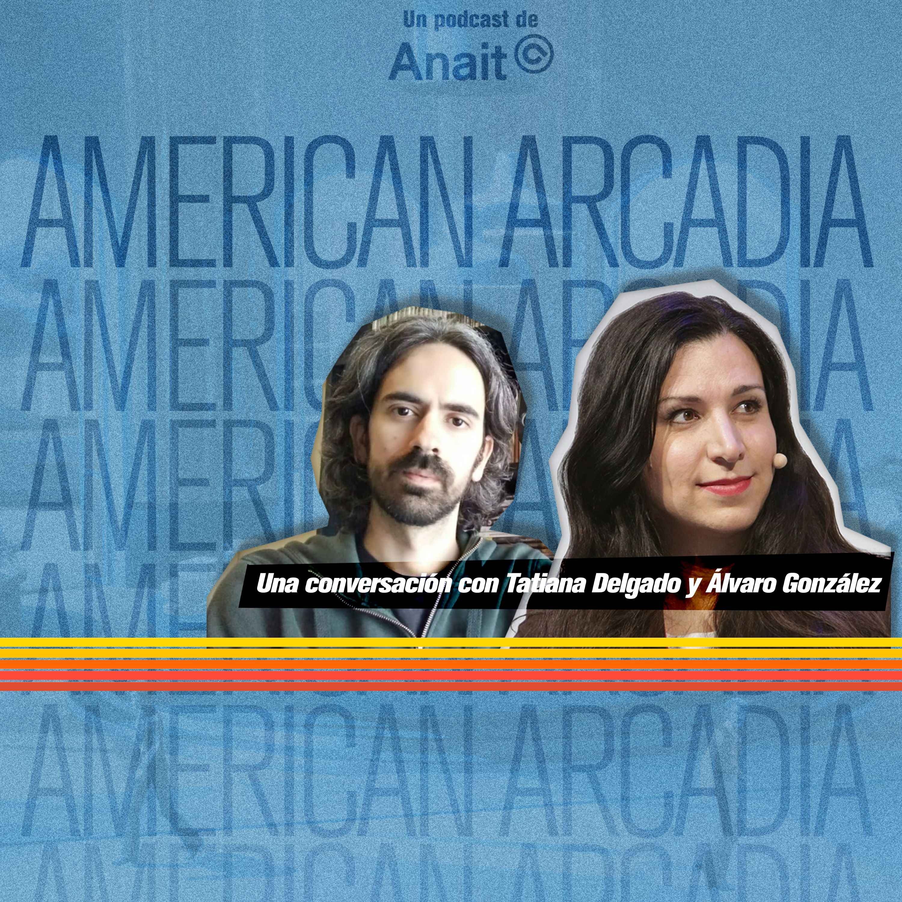Podcast Reload: S15EX03 – American Arcadia, con Tatiana Delgado y Álvaro González (preview)