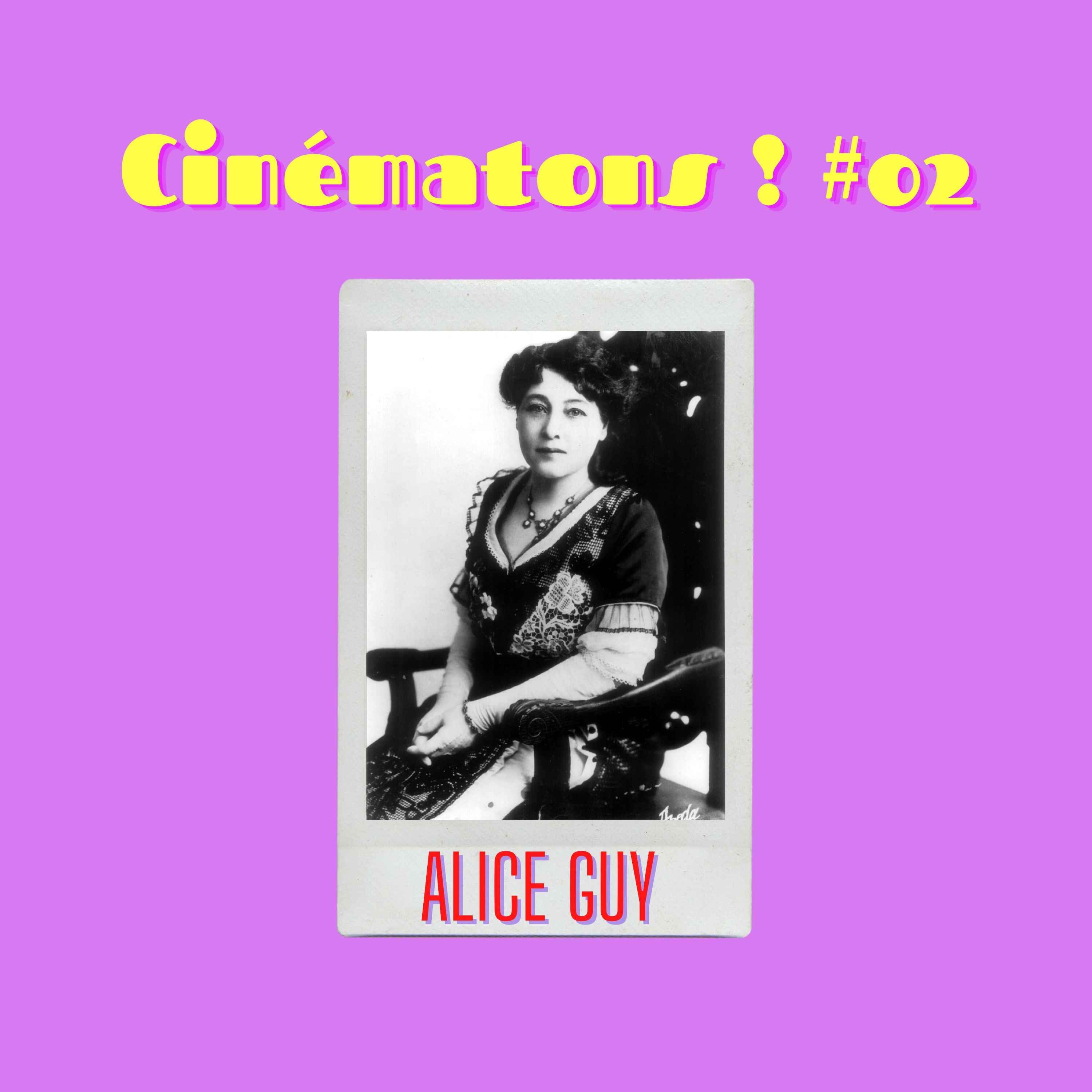 cover art for 02- Alice Guy, ou comment déposséder une femme de tout son travail