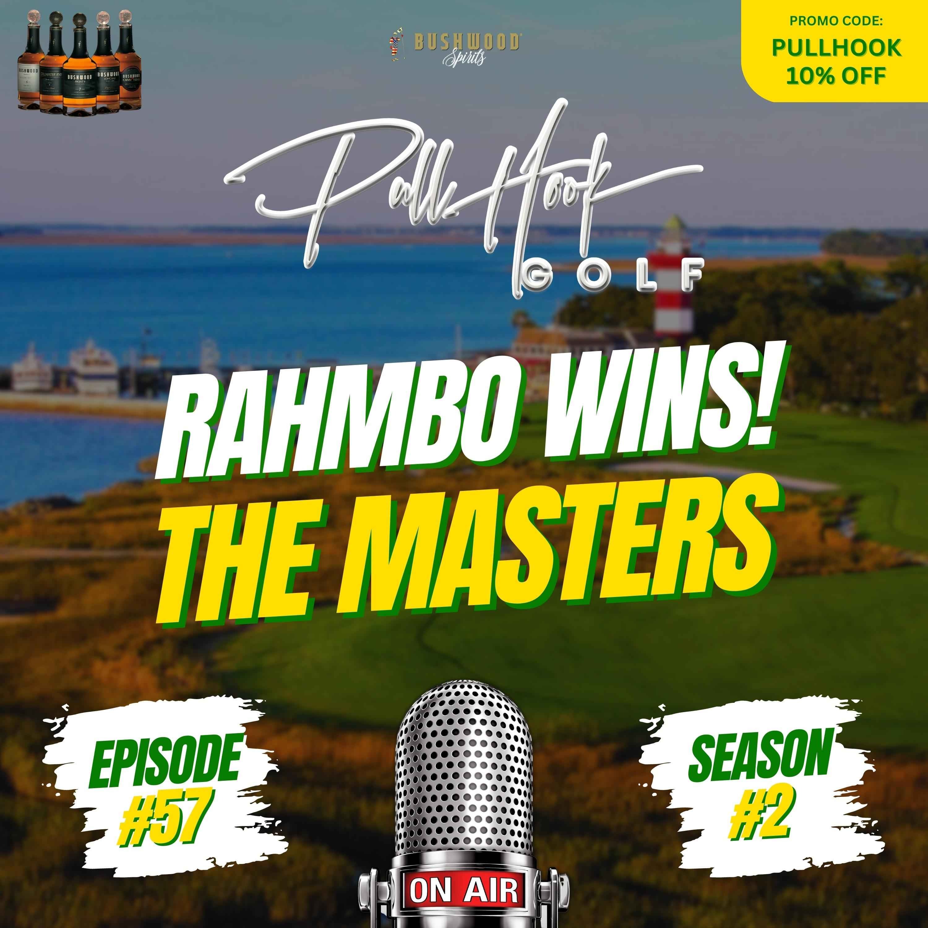 Rahmbo Wins! The Masters