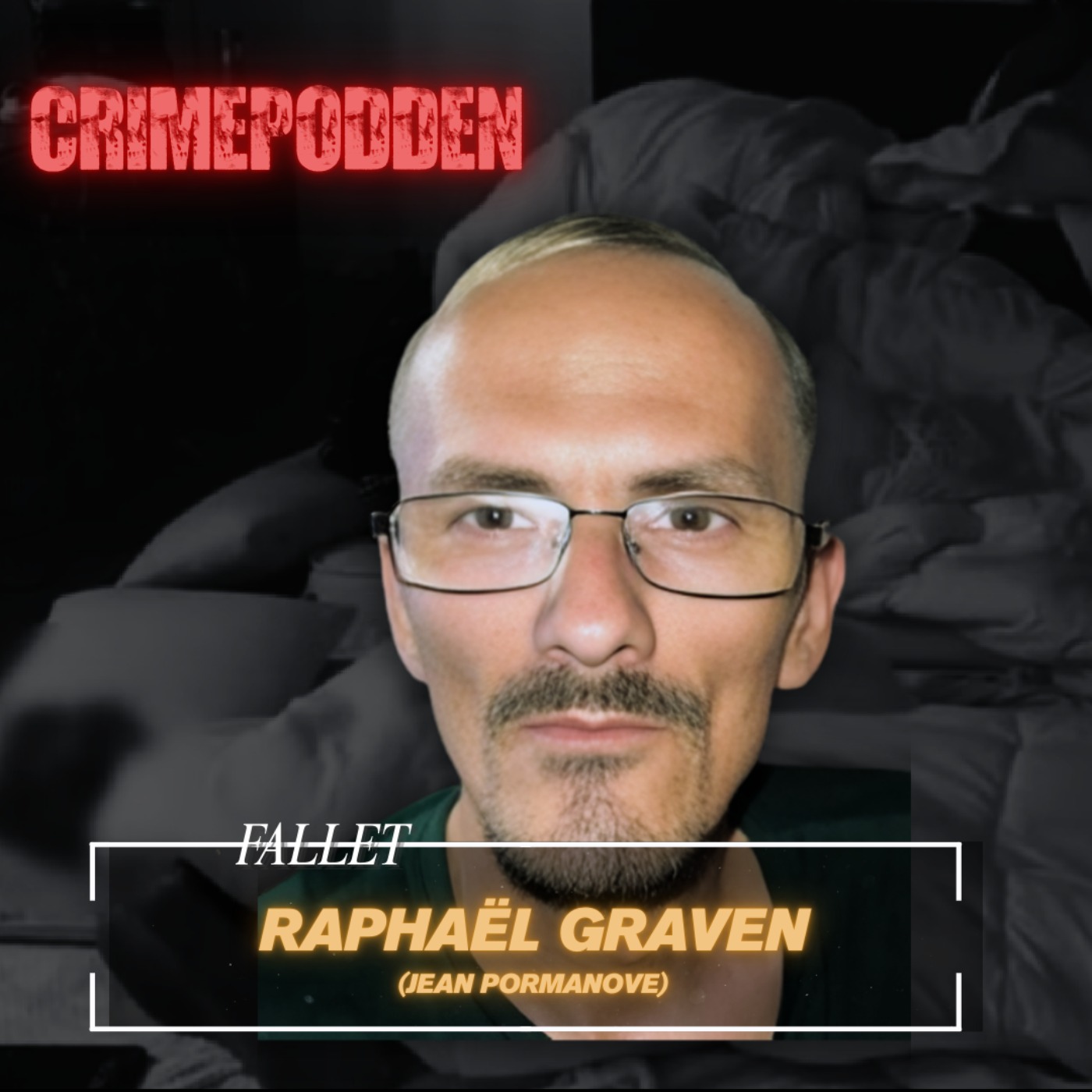 70. Fallet Raphaël Graven (Jean Pormanove)