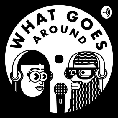 What Goes Around?