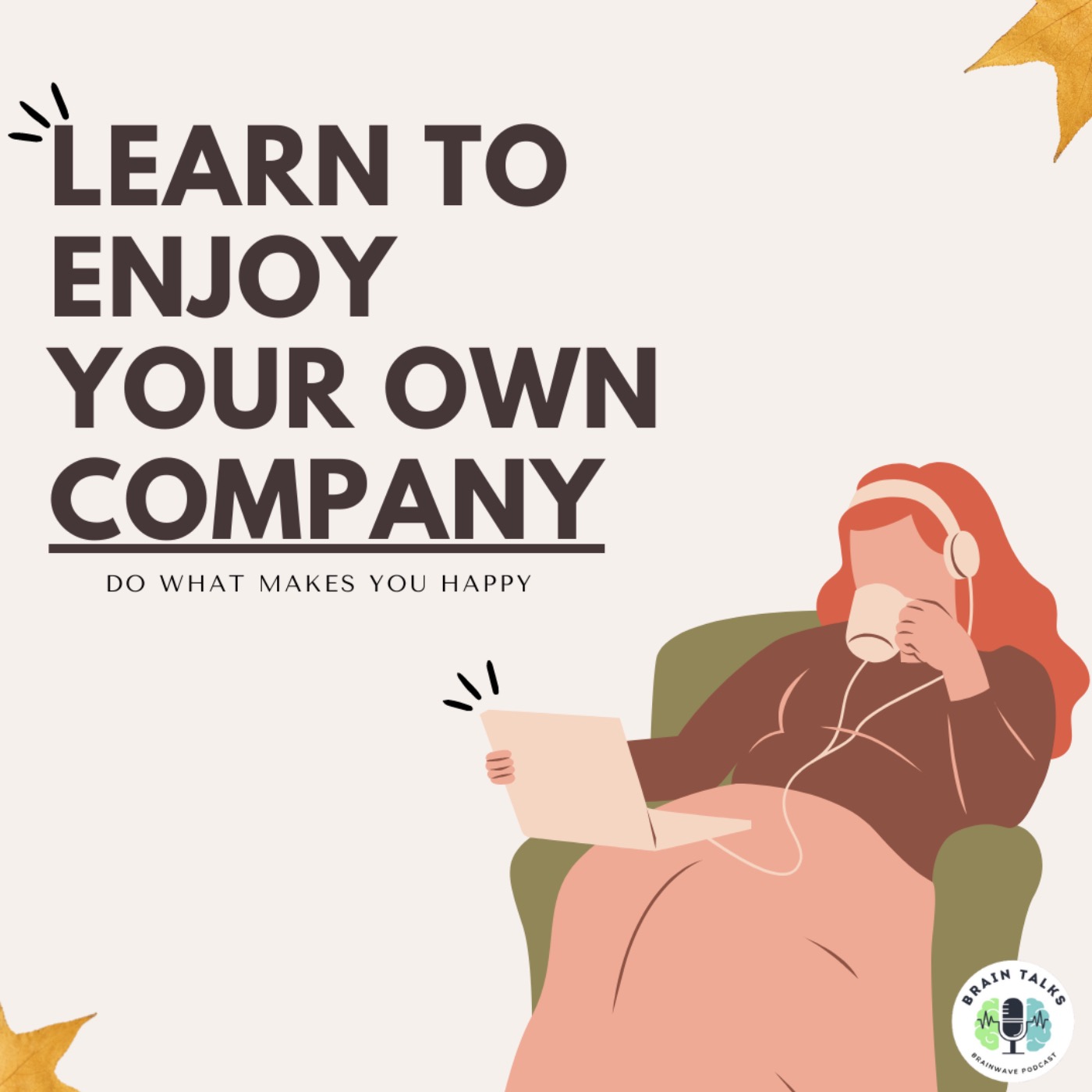 S2 Ep.3 Learn To Enjoy Your Own Company S2 Ep.3 Learn To Enjoy Your Own Company