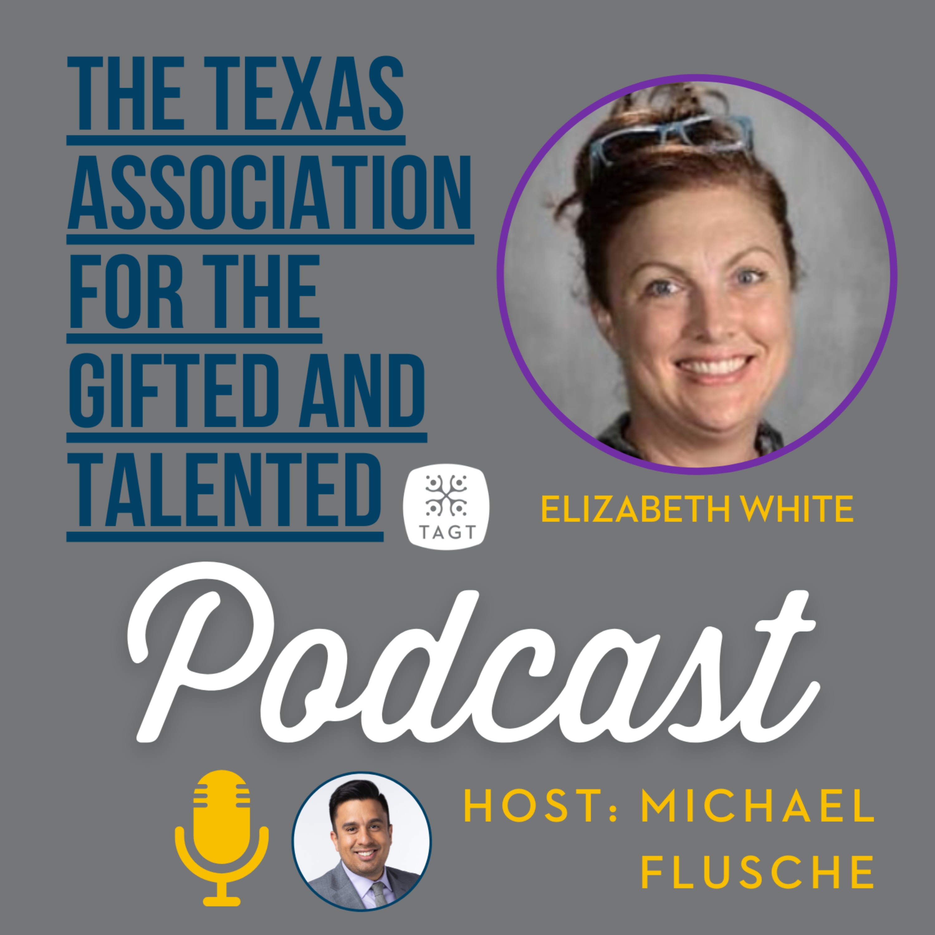 The Texas Association for the Gifted and Talented (TAGT) Podcast