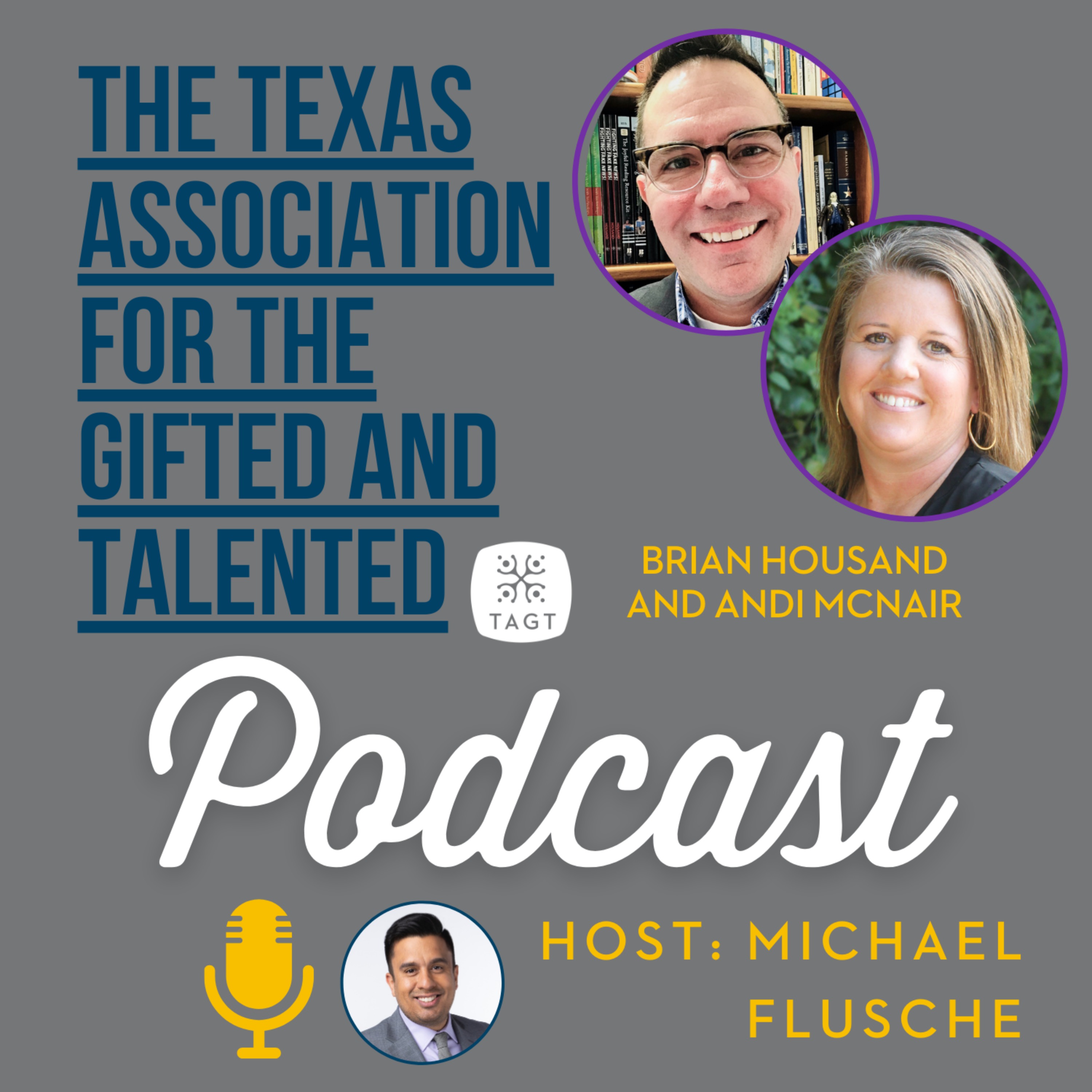 The Texas Association for the Gifted and Talented (TAGT) Podcast