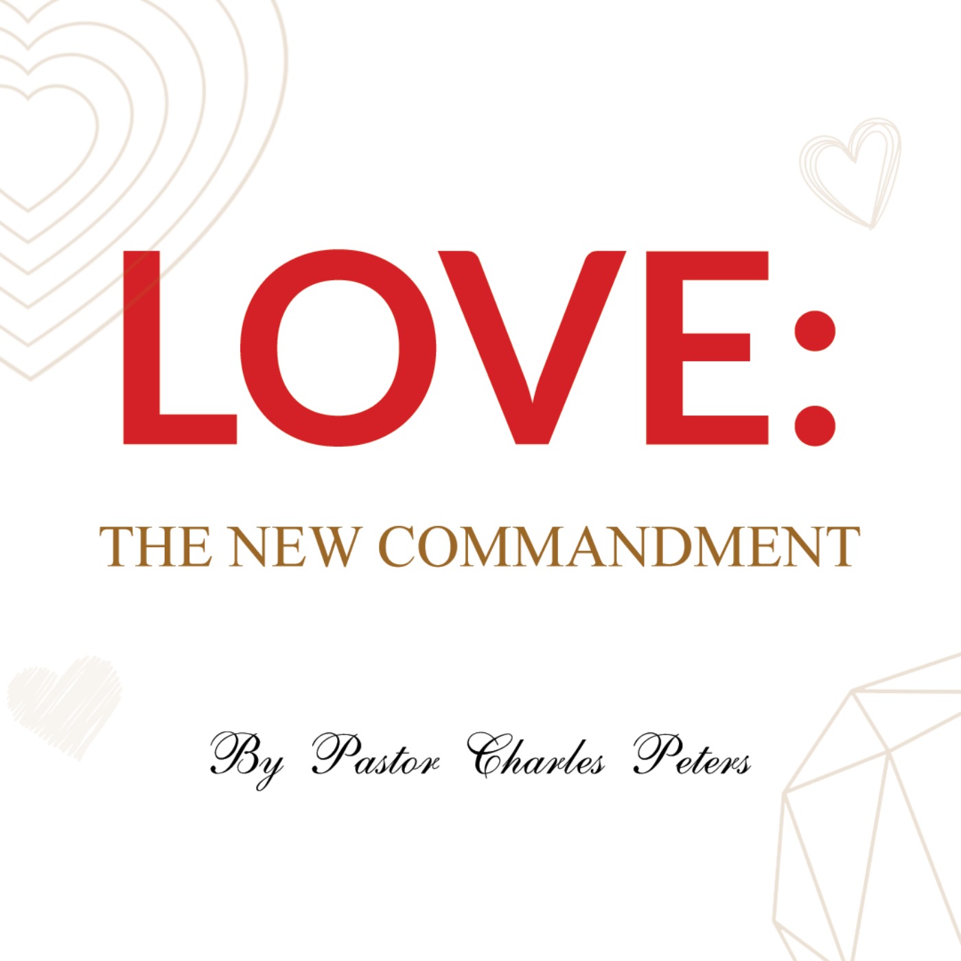 Love: The Commandment (Part 4) - The Word of His Glory episode artwork