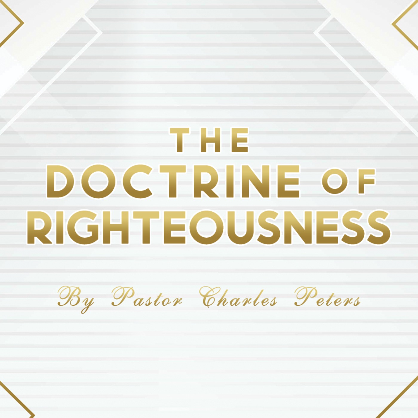 Doctrine of Righteousness  (Part 5) - The Word of His Glory episode artwork