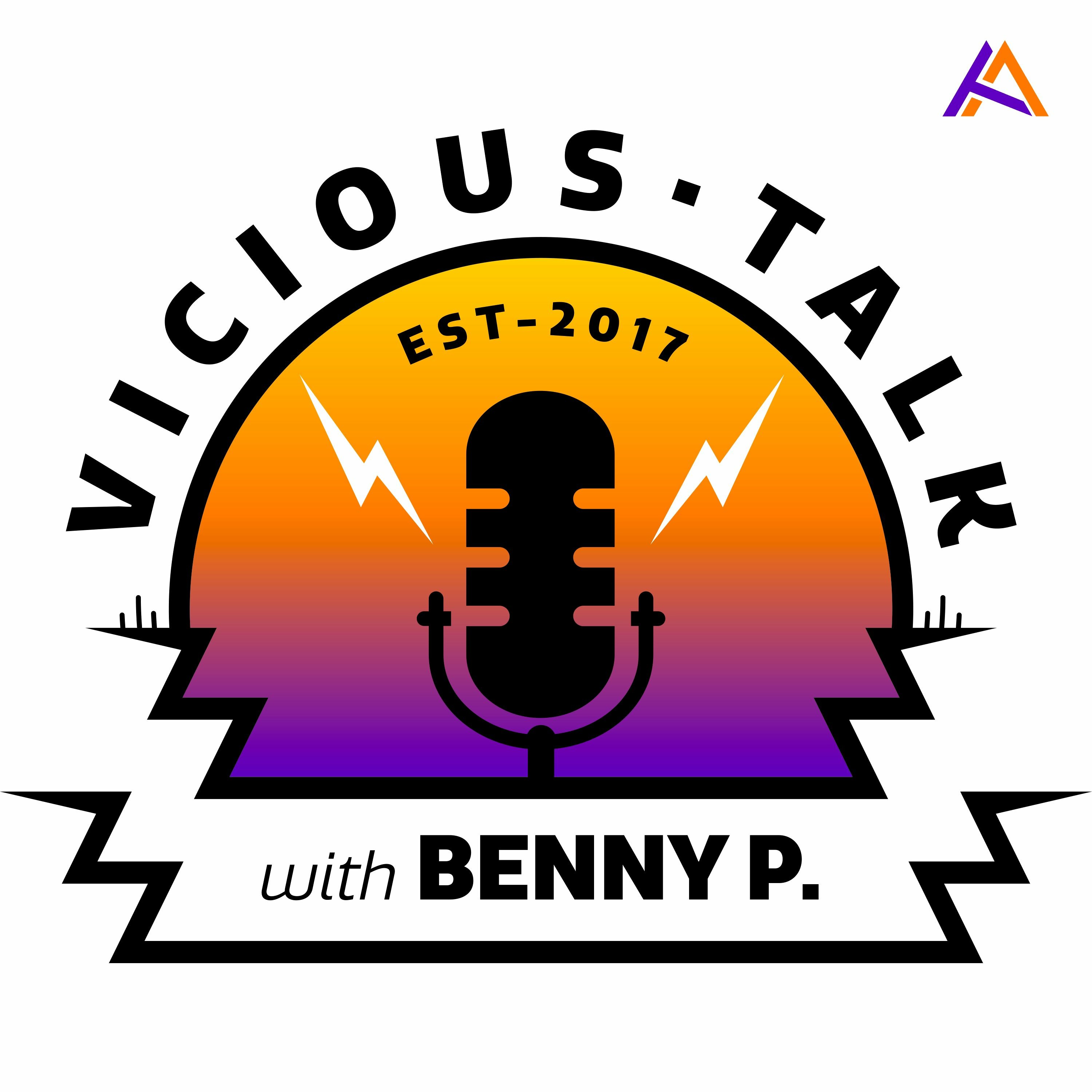 Vicious Talk with Benny P
