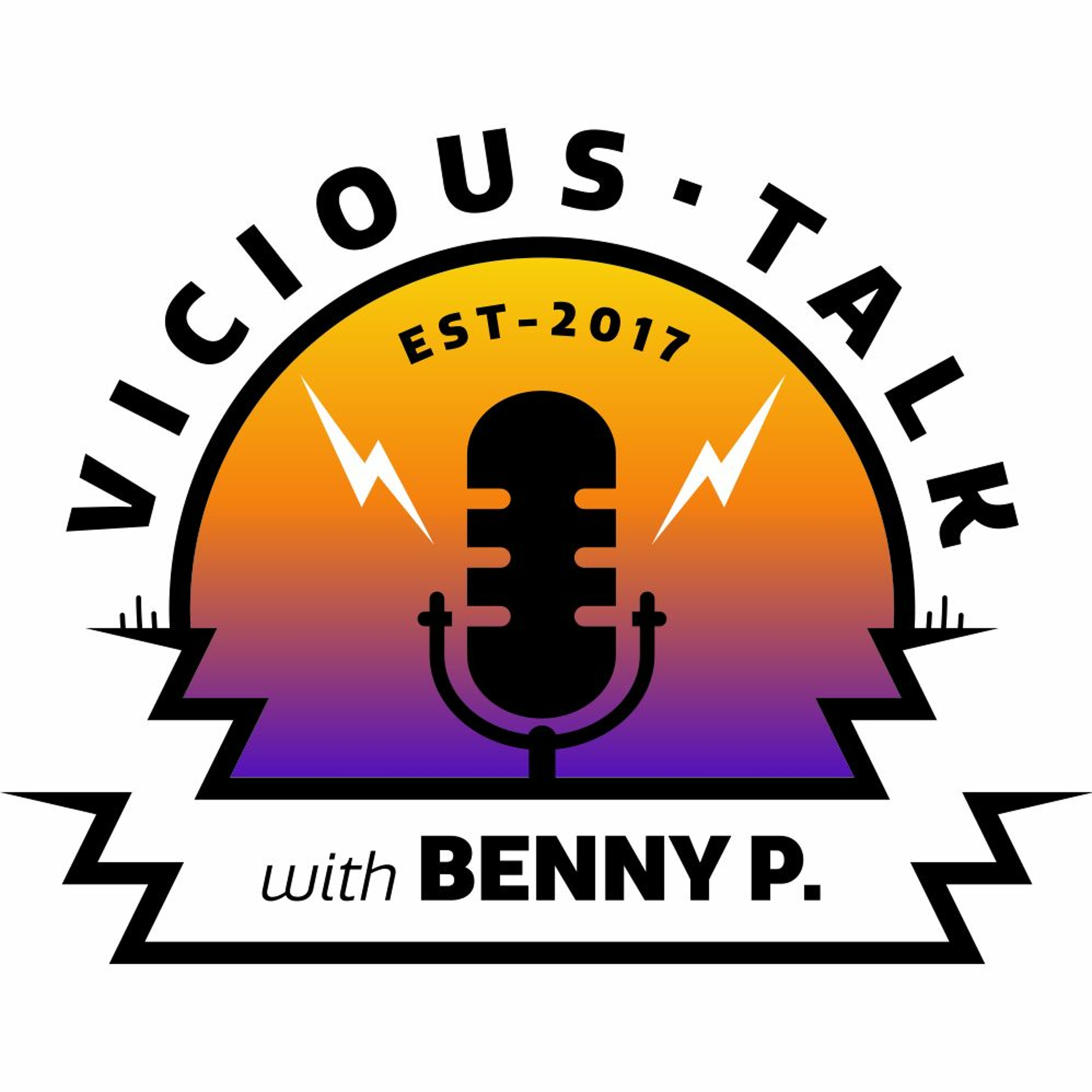 Vicious Talk with Benny P
