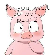piggy, Master Pig Handler