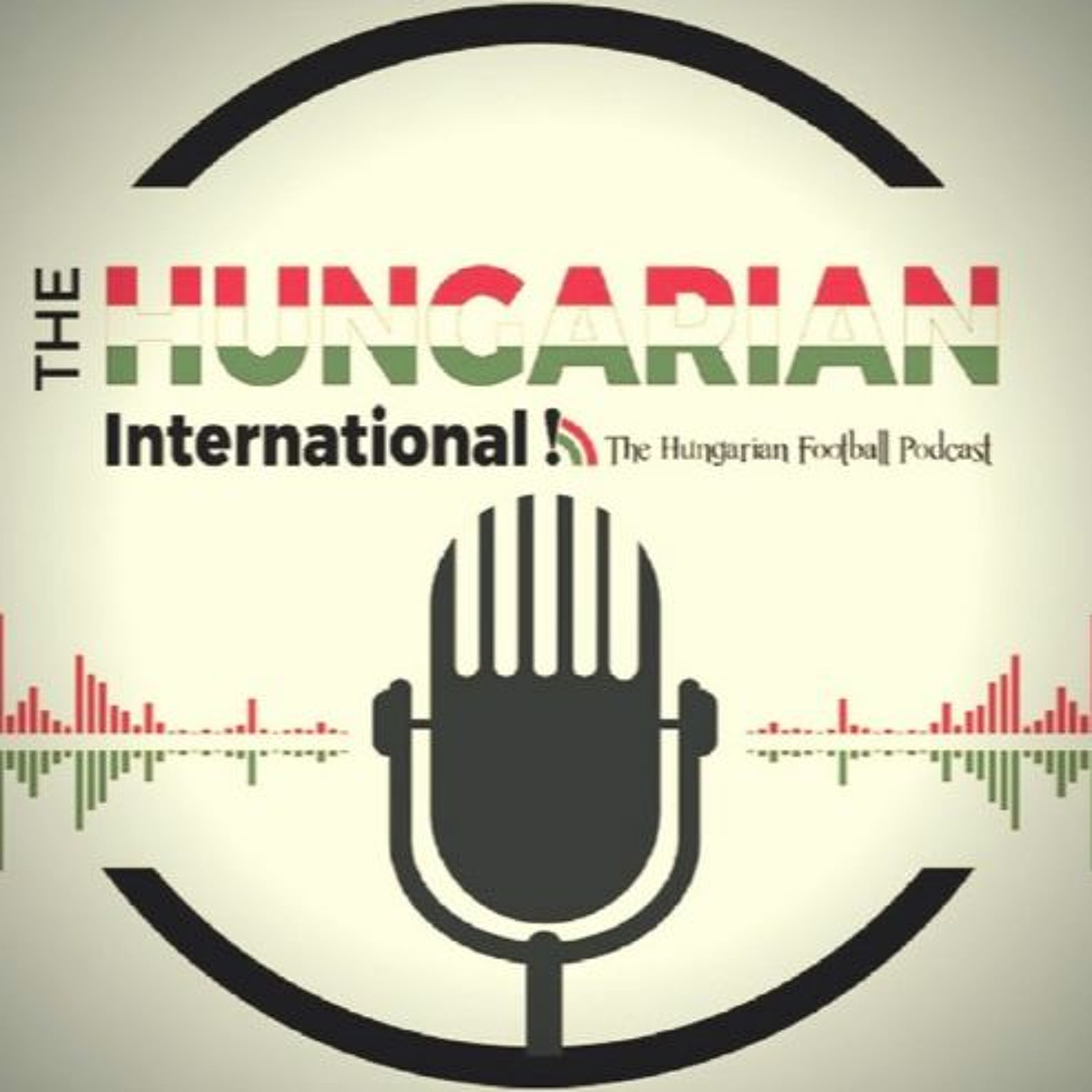 Hungarian Football Podcast - The Hungarian International