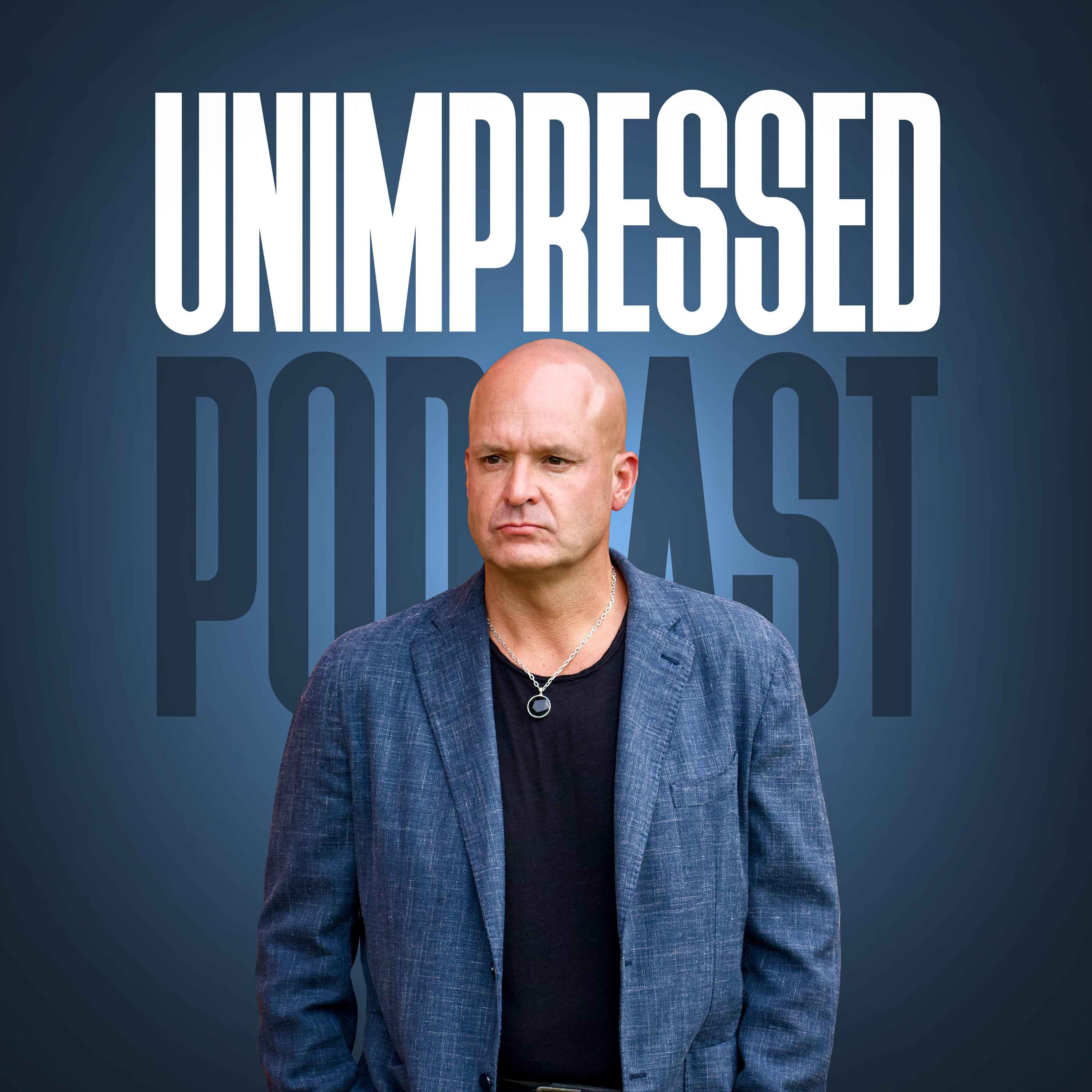 Unimpressed Podcast