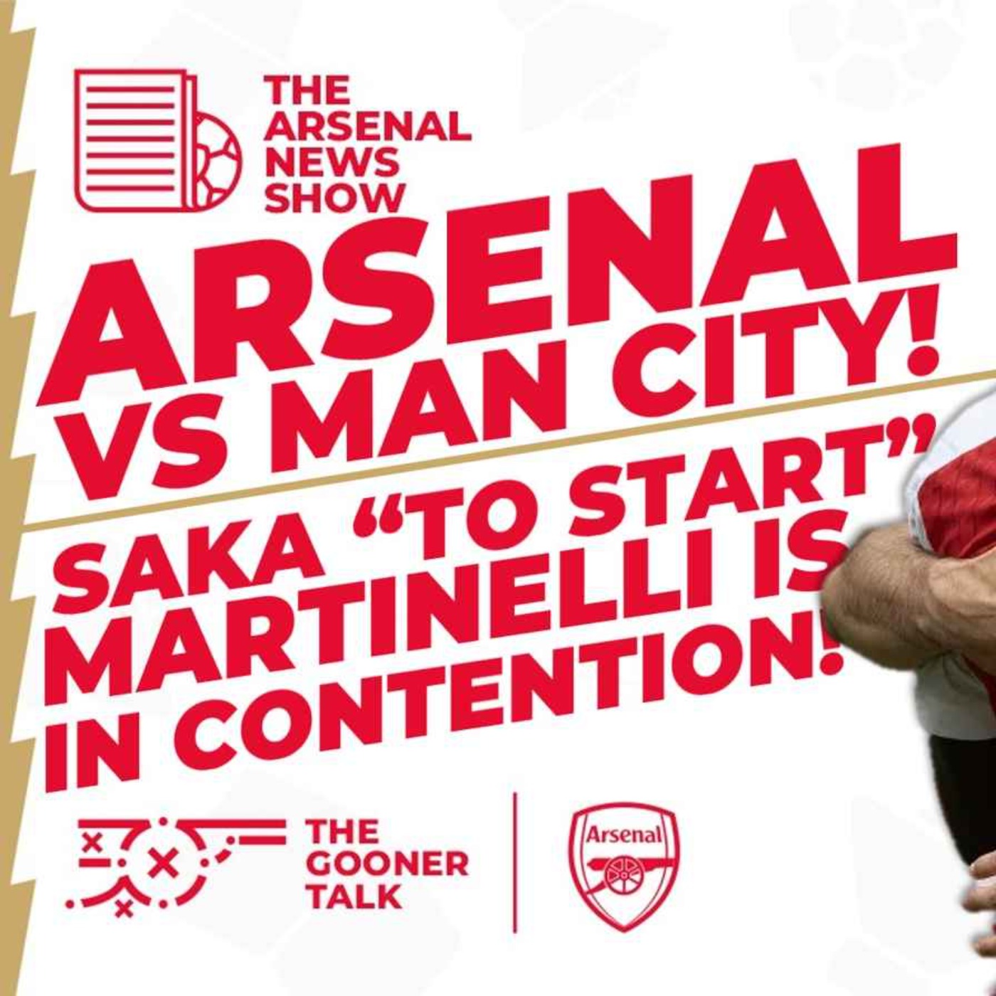 The Arsenal News Show EP353: Manchester City, Bukayo Saka & Martinelli Involved?