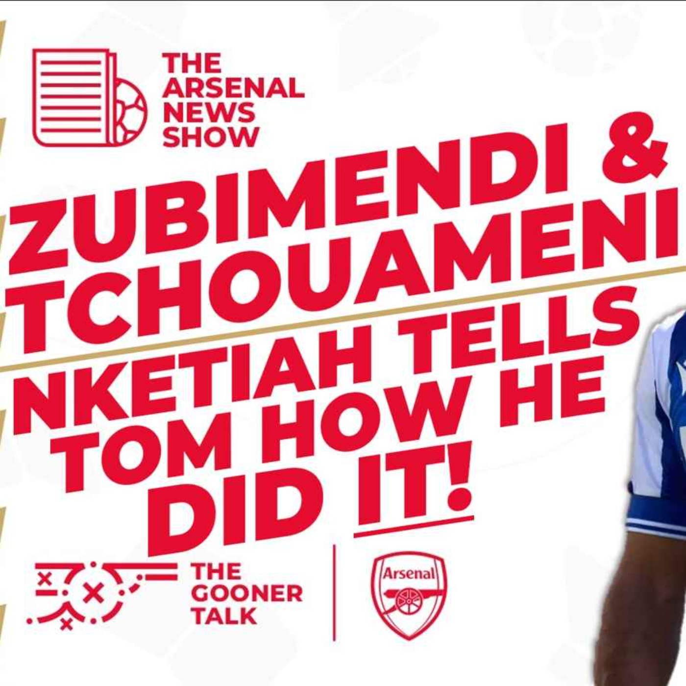 The Arsenal News Show EP371: Laughing At Man Utd, Tchouameni, Zubimendi, Nketiah & More!