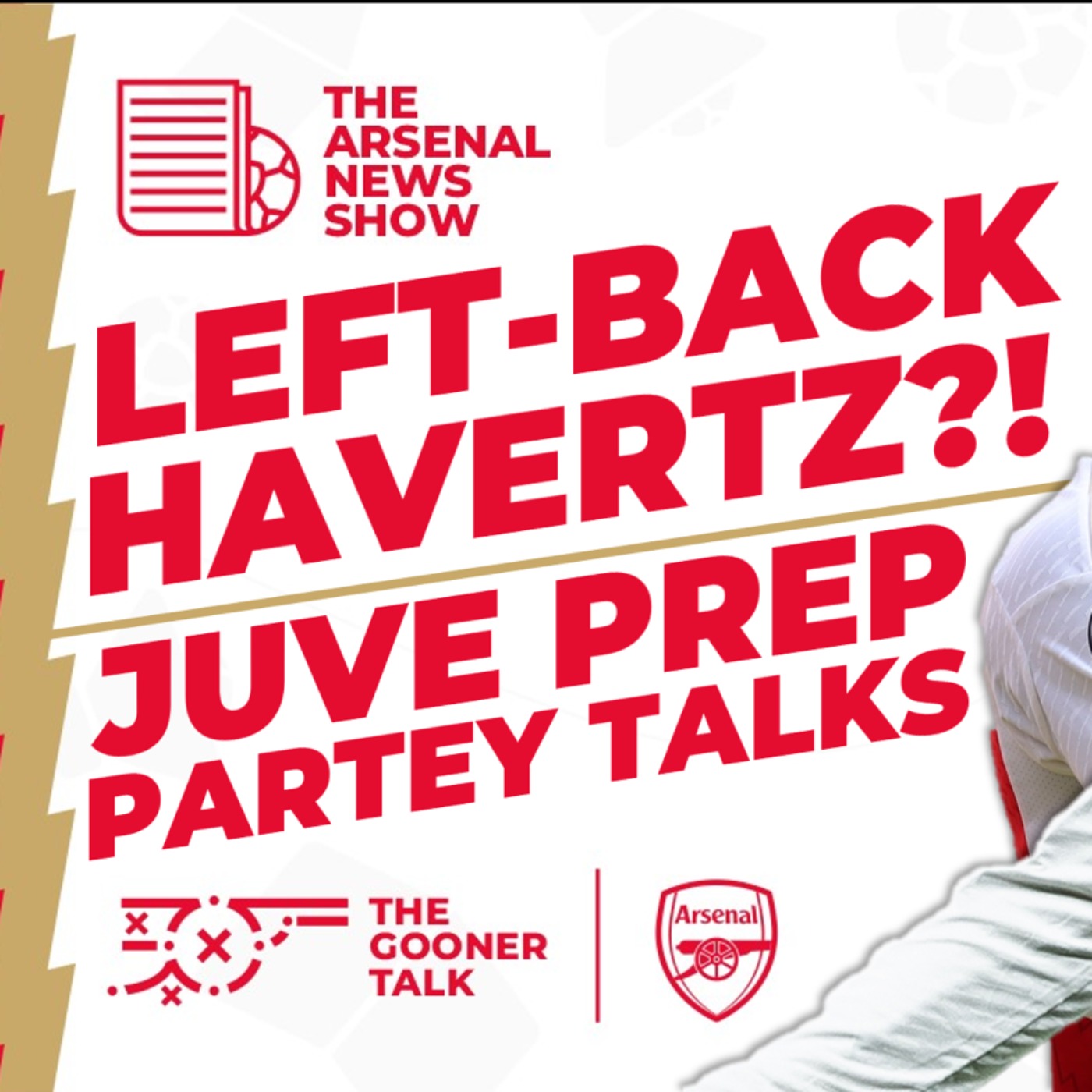 The Arsenal News Show EP384: Kai Havertz Left-Back, Partey's Juve Link, 10-Goal Striker!