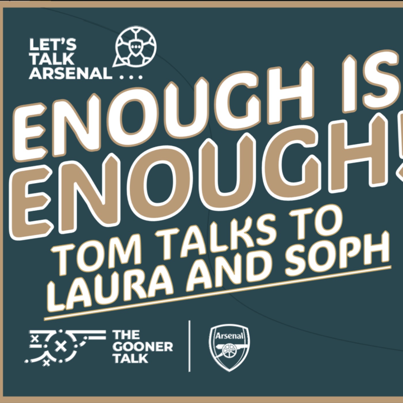 Enough is Enough ft Laura and Soph | Let's Talk Arsenal - podcast episode cover